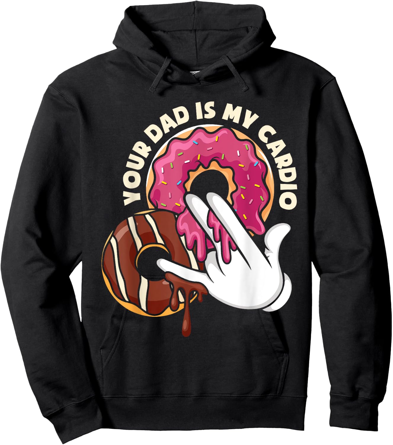 Your Dad Is My Cardio Adult Humor Hoodie - Hoodie | Black