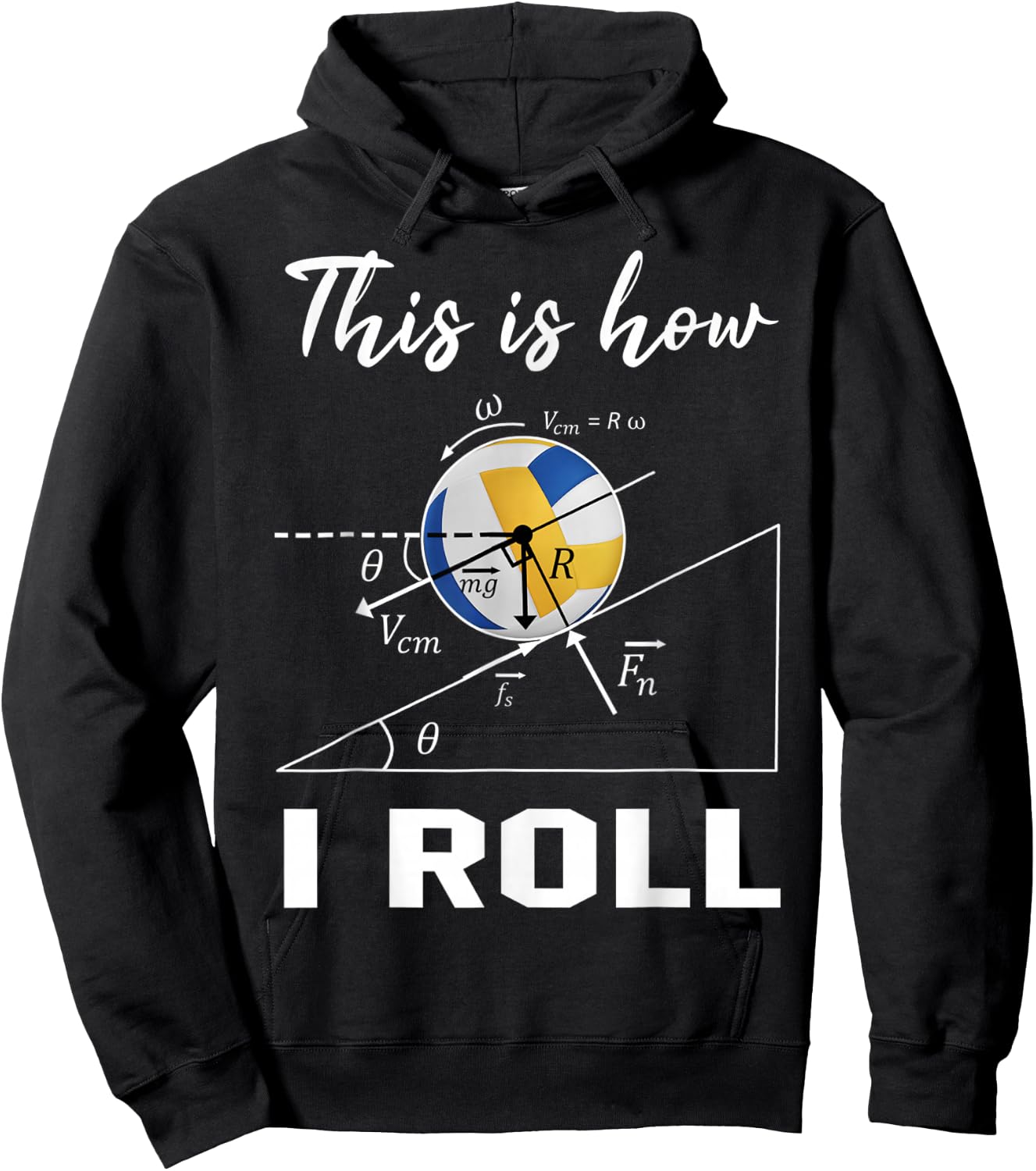 This Is How I Roll Volleyball Physics Science Lovers Math Hoodie - Hoodie | Black