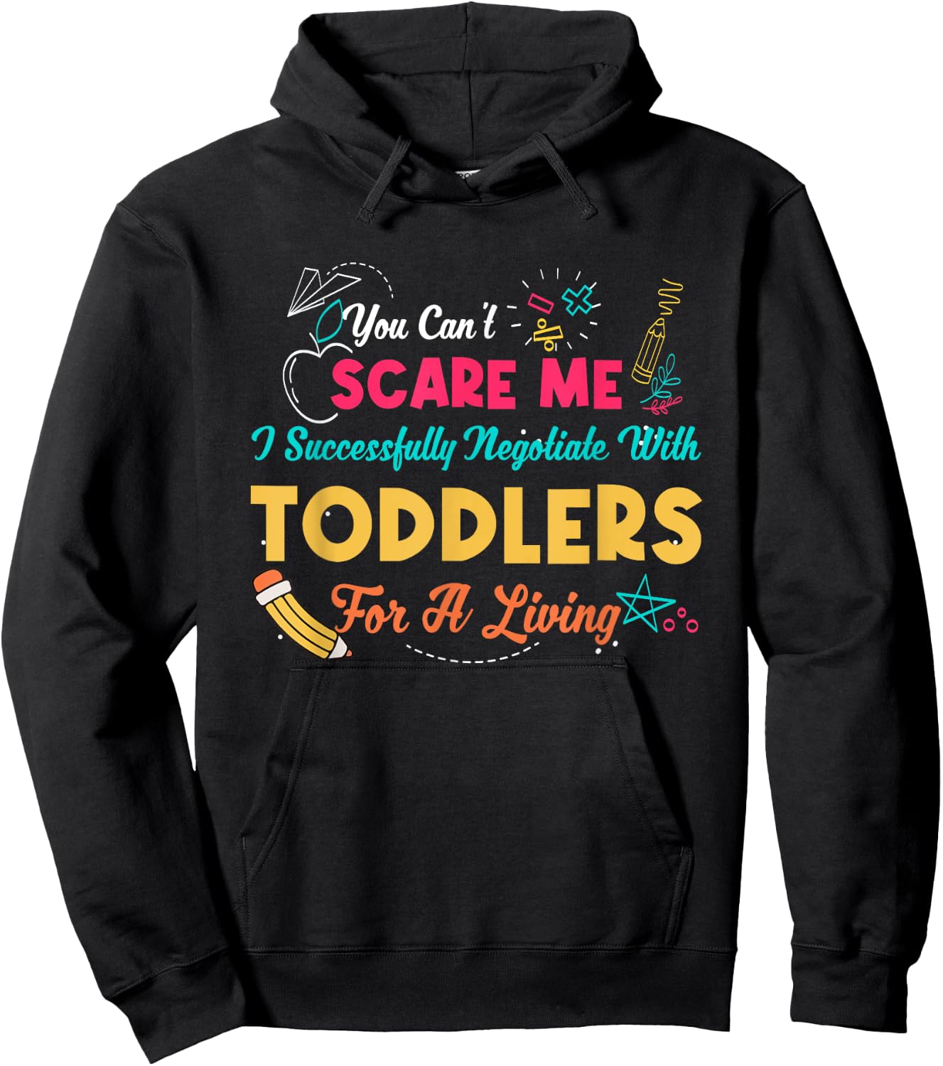 Can't Scare Me I Successfully Negotiate With Toddlers Living Hoodie - Hoodie | Black