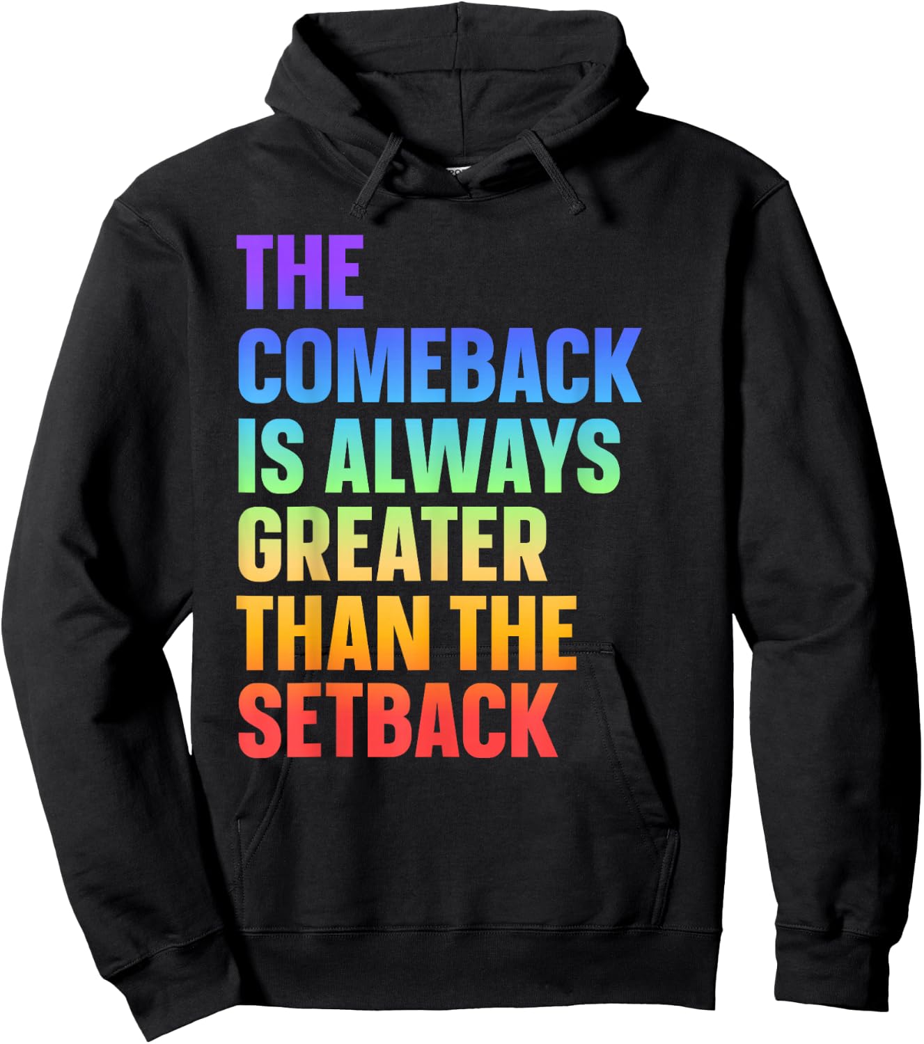 The Comeback Is Always Greater Than The Setback Hoodie - Hoodie | Black