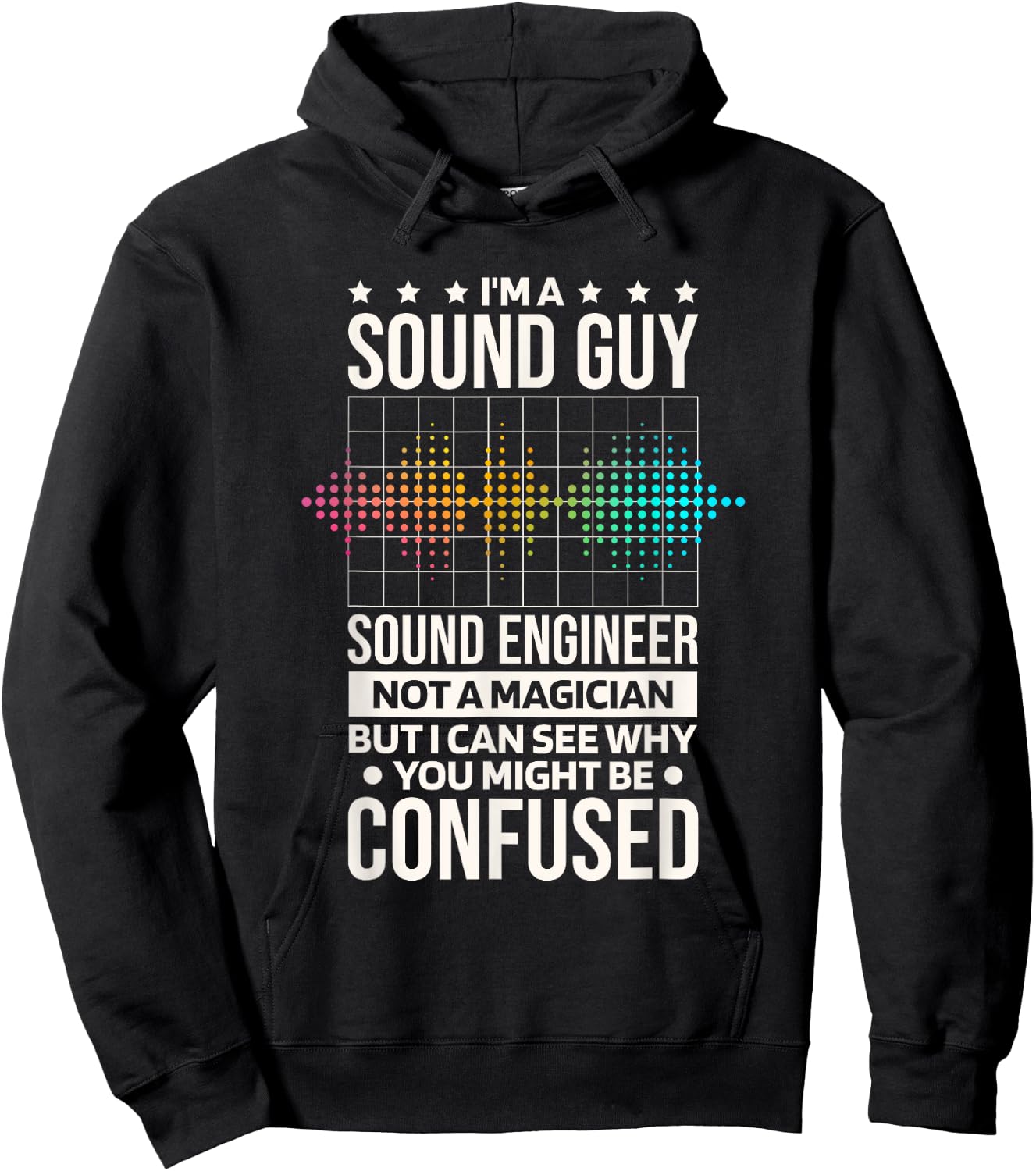 I'M As Sound Guy Sound Engineer Not A Magician, Sound Tech Hoodie - Hoodie | Black