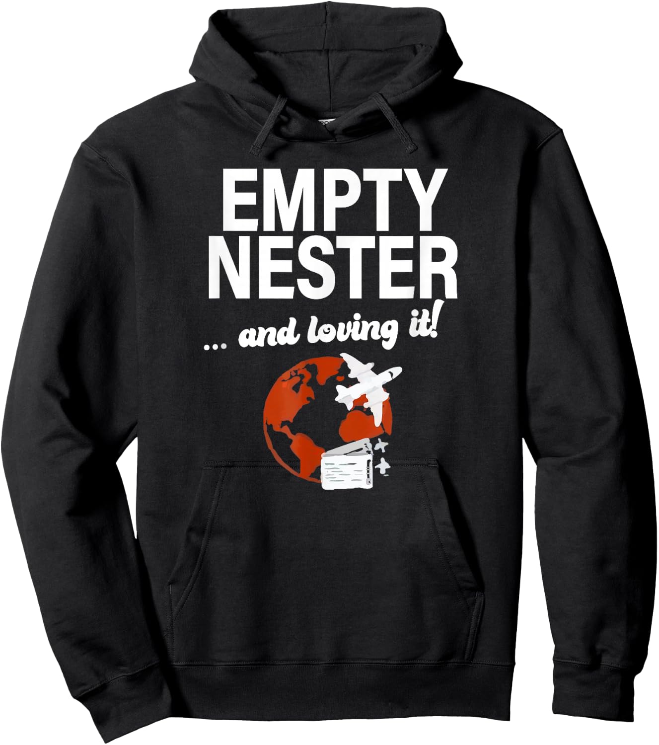 Empty Nester And Loving It Funny Empty Nest Parent Traveling Hoodie - Hoodie | Black