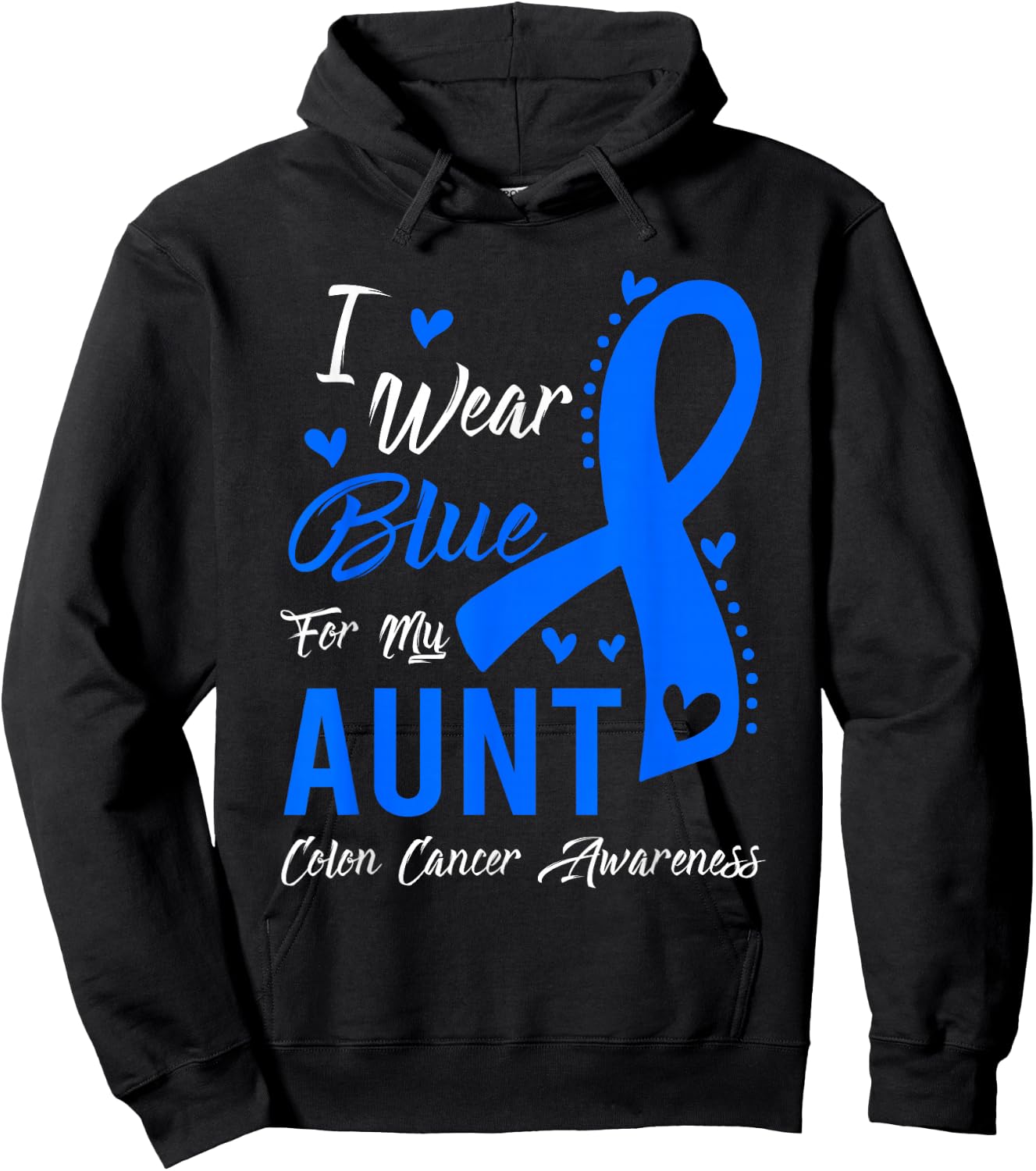 I Wear Blue For My Aunt Colon Cancer Awareness Hoodie - Hoodie | Black