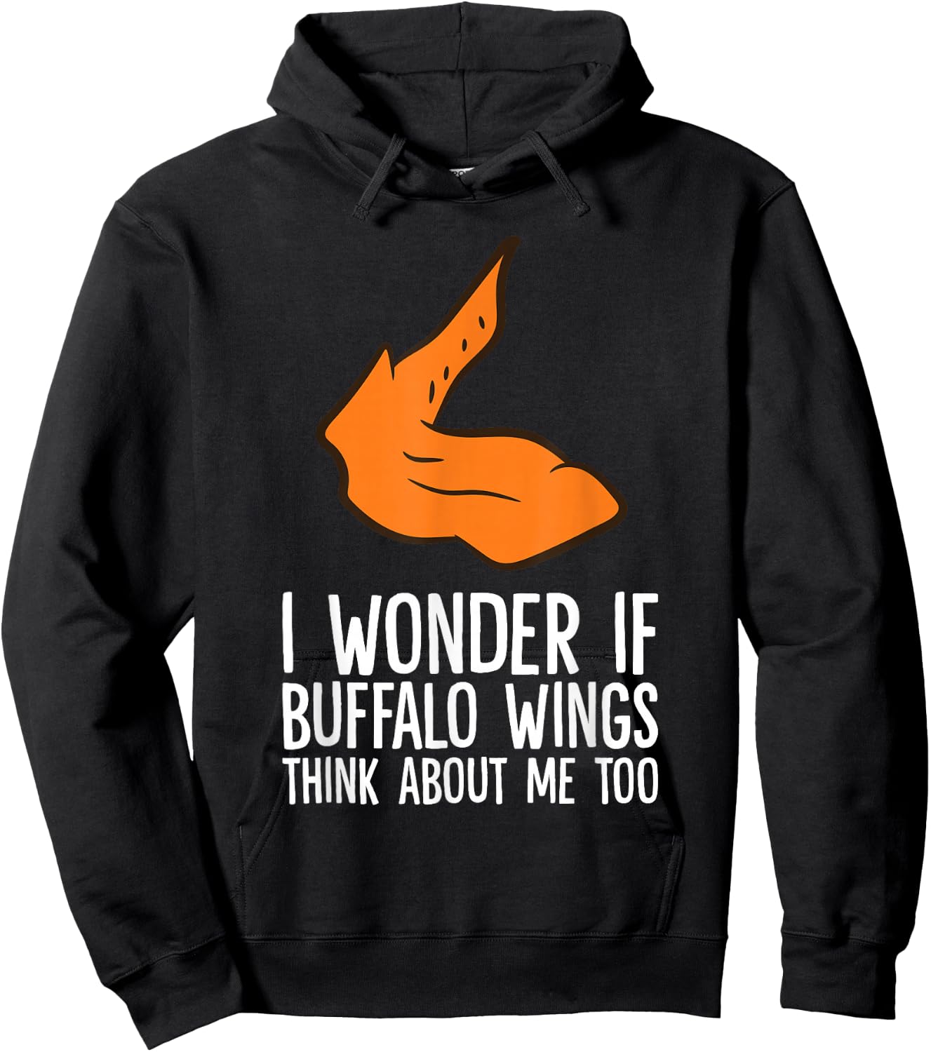I Wonder If Buffalo Wings Think About Me Too Buffalo Wings Hoodie - Hoodie | Black
