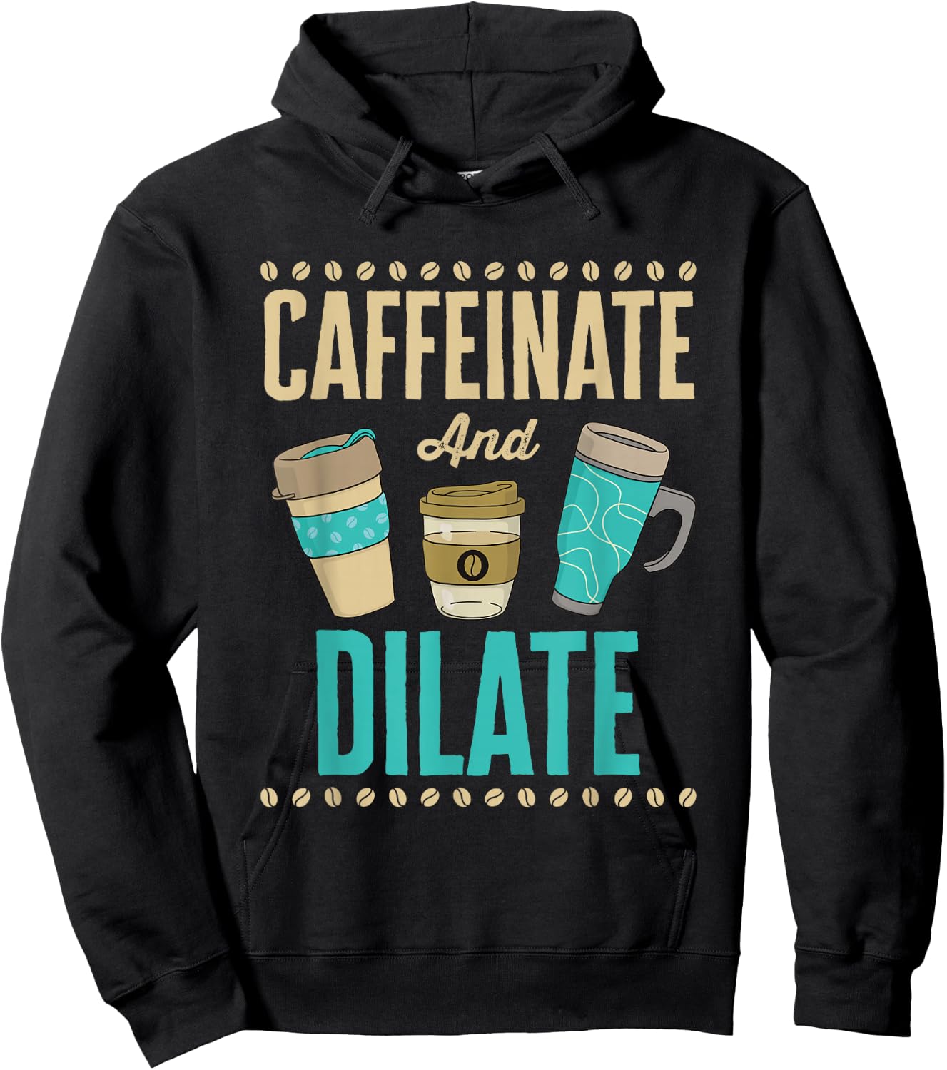 Caffeinate and Dilate Funny Optometrist Optometry Coffee Hoodie - Hoodie | Black