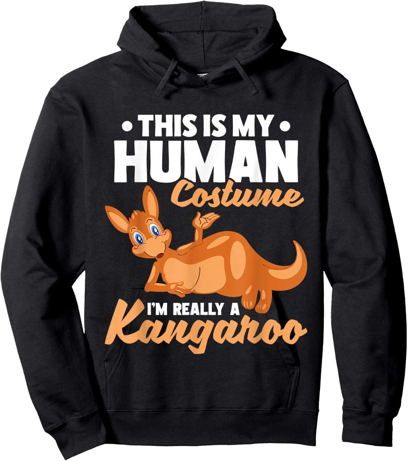 This Is My Human Costume I'm Really A Kangaroo Hoodie - Hoodie | Black