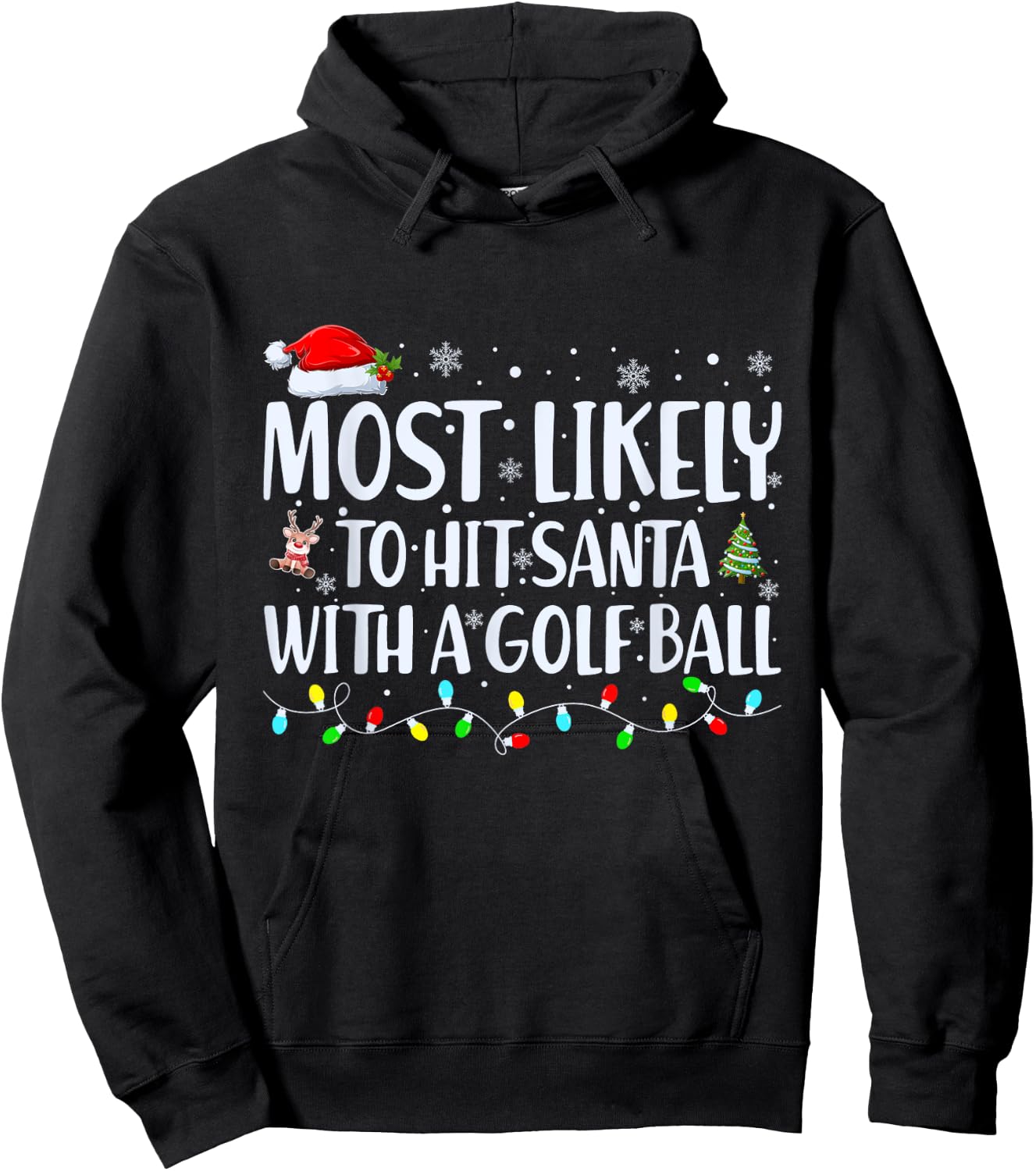 Most Likely To Hit Santa With a Golf Ball Christmas Family Hoodie - Hoodie | Black