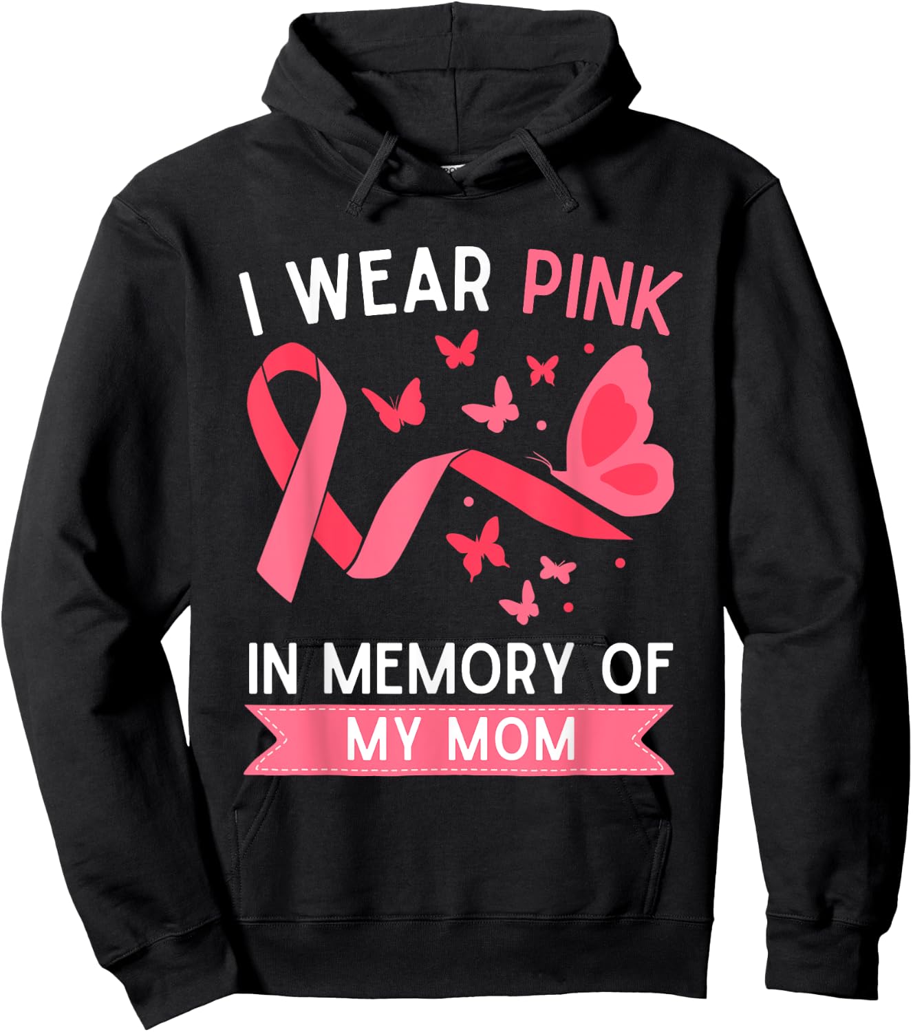 I Wear Pink In Memory Of My Mom Hoodie - Hoodie | Black