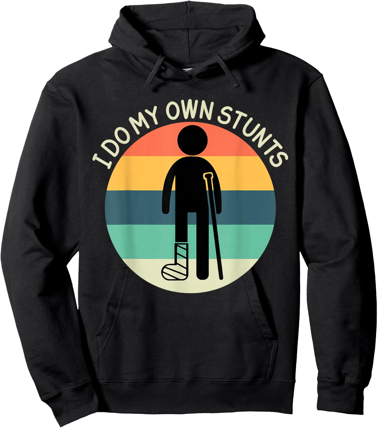 I Do My Own Stunts Get Well Soon Broken Ankle Foot Injury Hoodie - Hoodie | Black