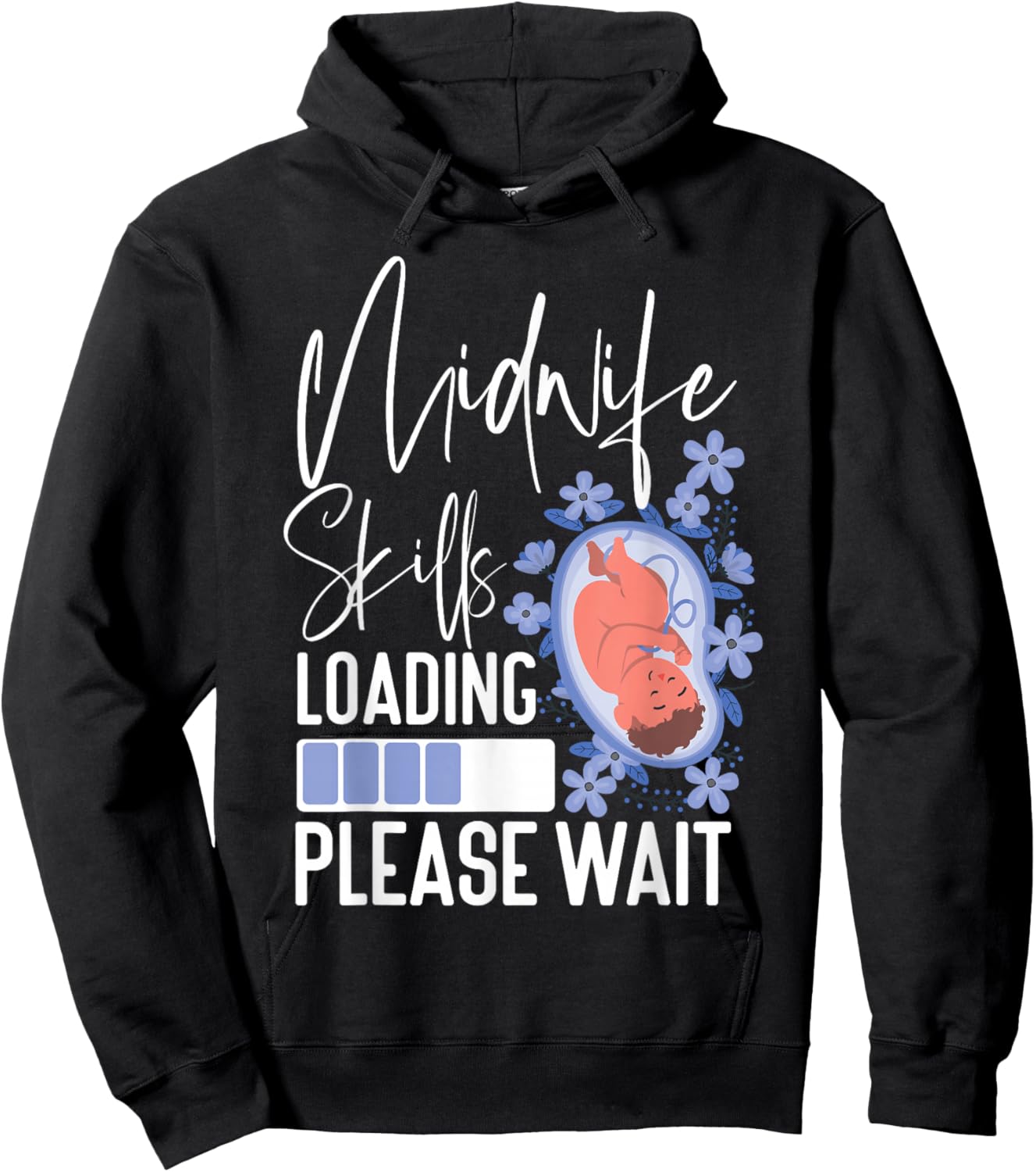 Nurse Midwife Birth Worker Student Midwife Skills Loading Hoodie - Hoodie | Black