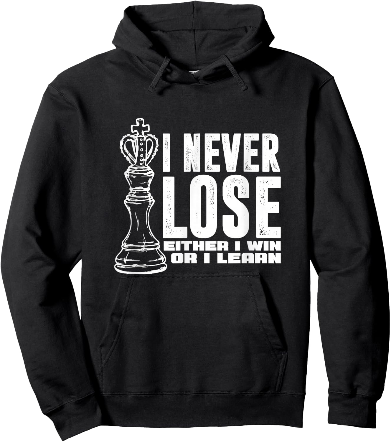 Chess Player King I Never Lose Either I Win or I Learn Hoodie - Hoodie | Black