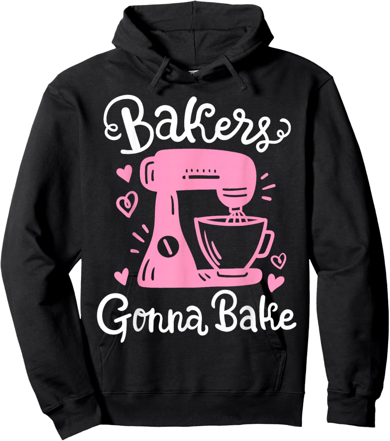 Baking Baker Bakery Bakers Gonna Bake Hoodie - Hoodie | Black