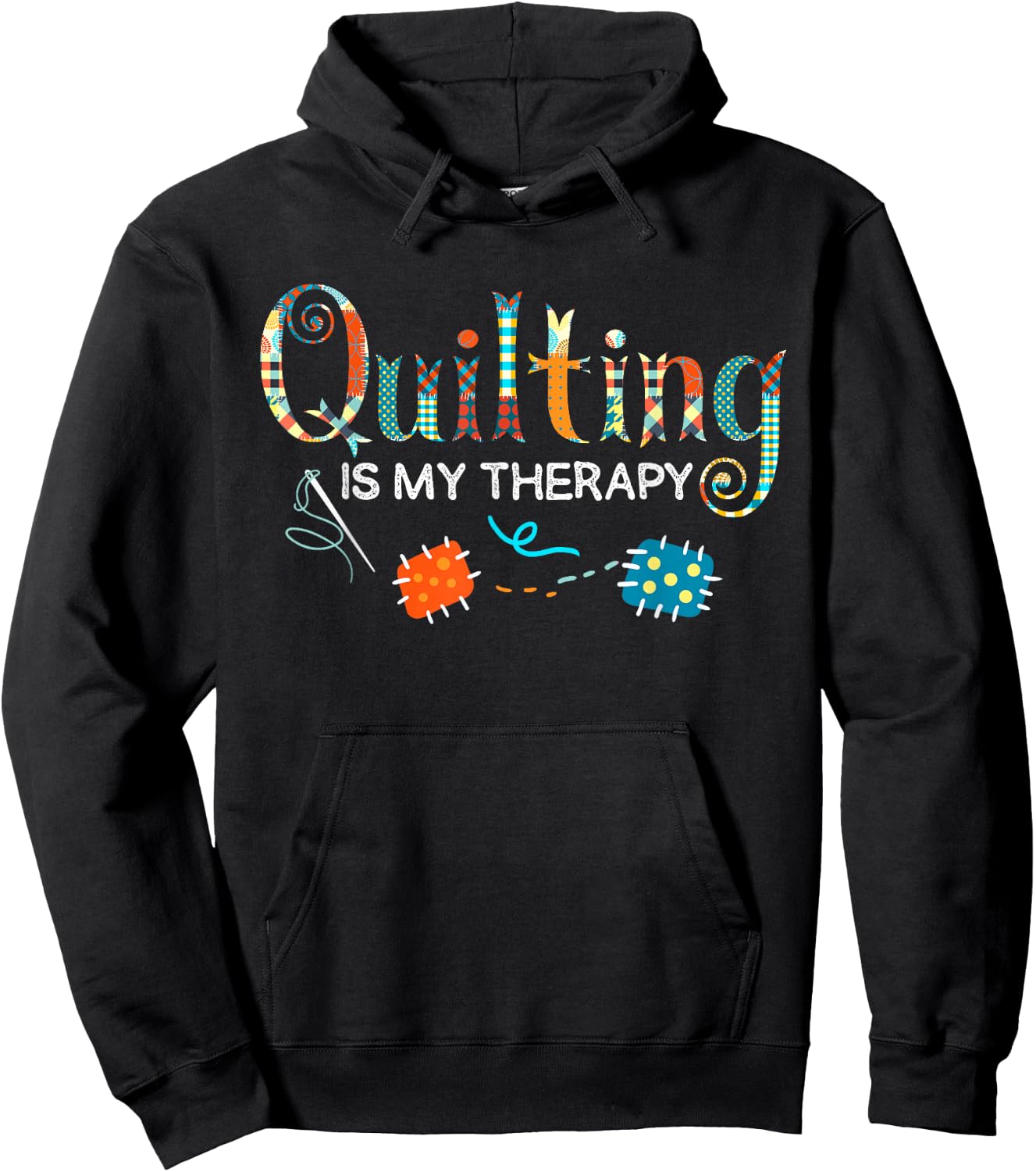 Quilting Is My Therapy Funny Quilting Sewing Hoodie - Hoodie | Black