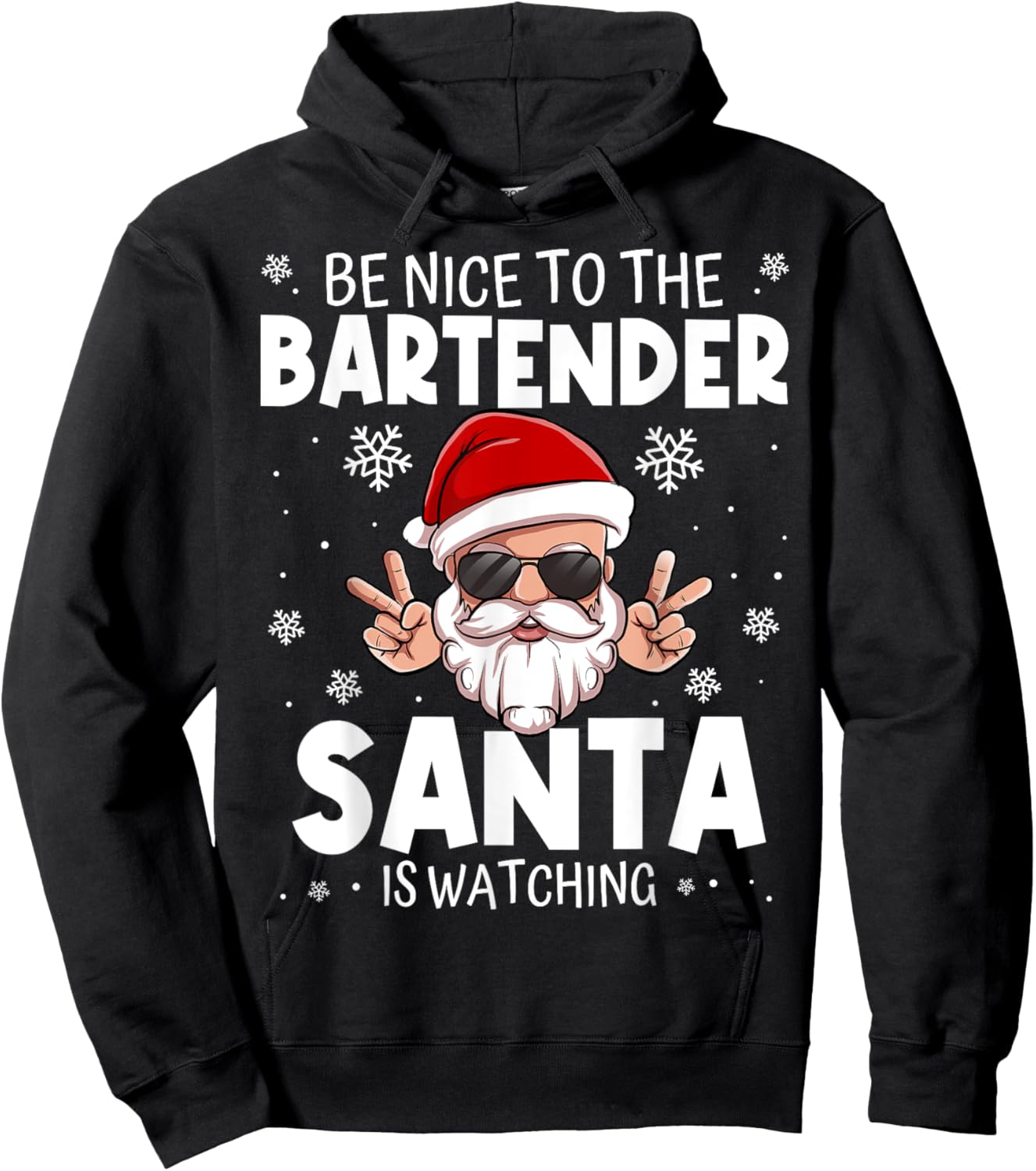 Be Nice To The Bartender Santa Is Watching Funny Christmas Hoodie - Hoodie | Black