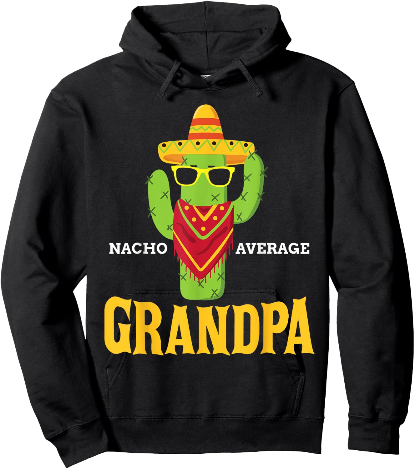 Nacho Average Grandpa Funny Grandfather Cinco De Mayo Gift Hoodie - Hoodie | Black