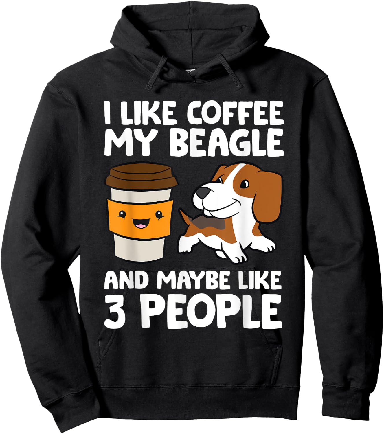 I Like Coffee My Beagle And Maybe Like 3 People Hoodie - Hoodie | Black