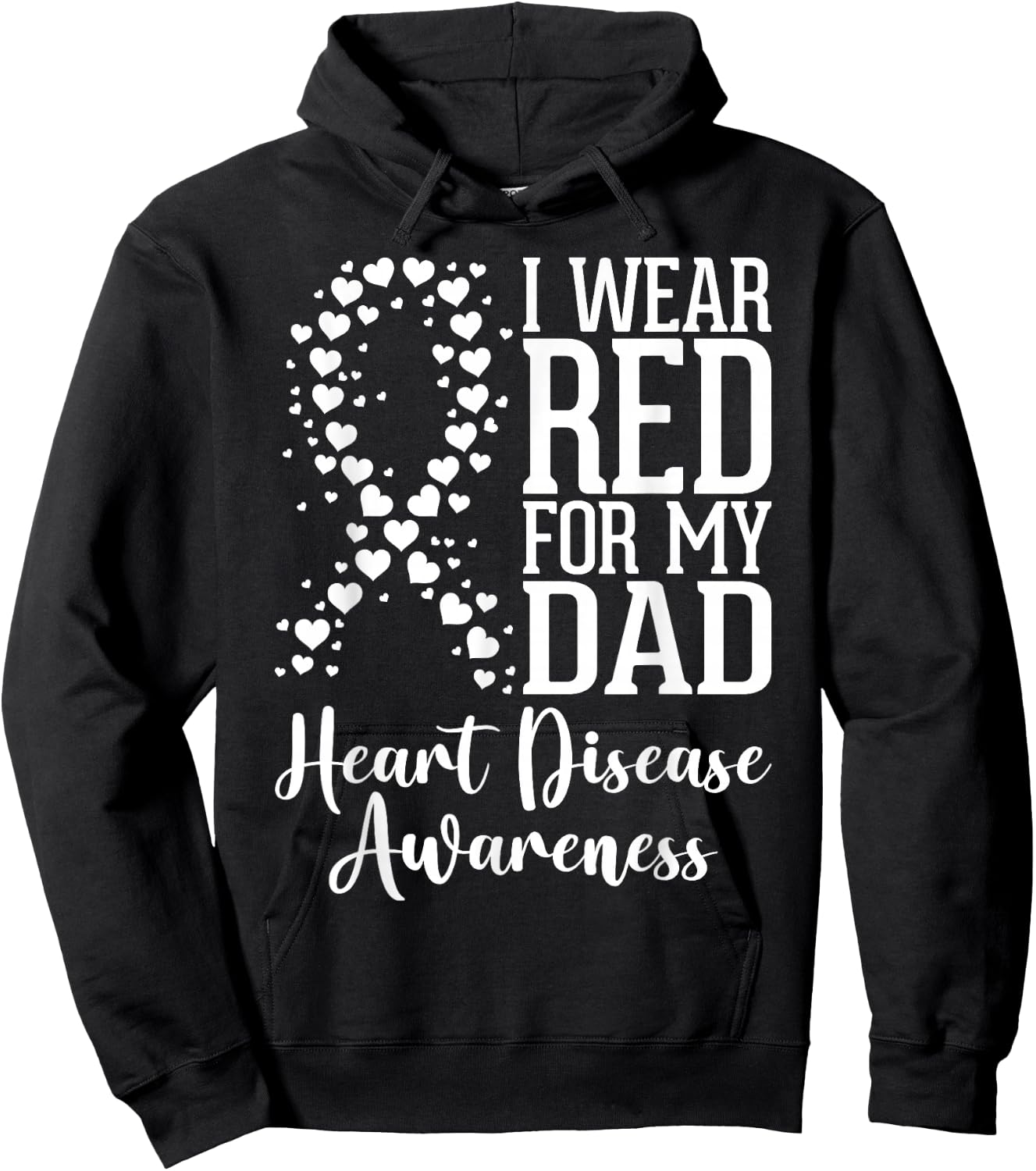I Wear Red for My Dad Heart Disease Awareness Month Ribbon Hoodie - Hoodie | Black