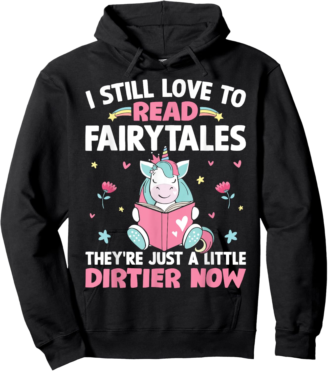 I Still Love To Read Fairytales Romance Book Reader Girl Hoodie - Hoodie | Black