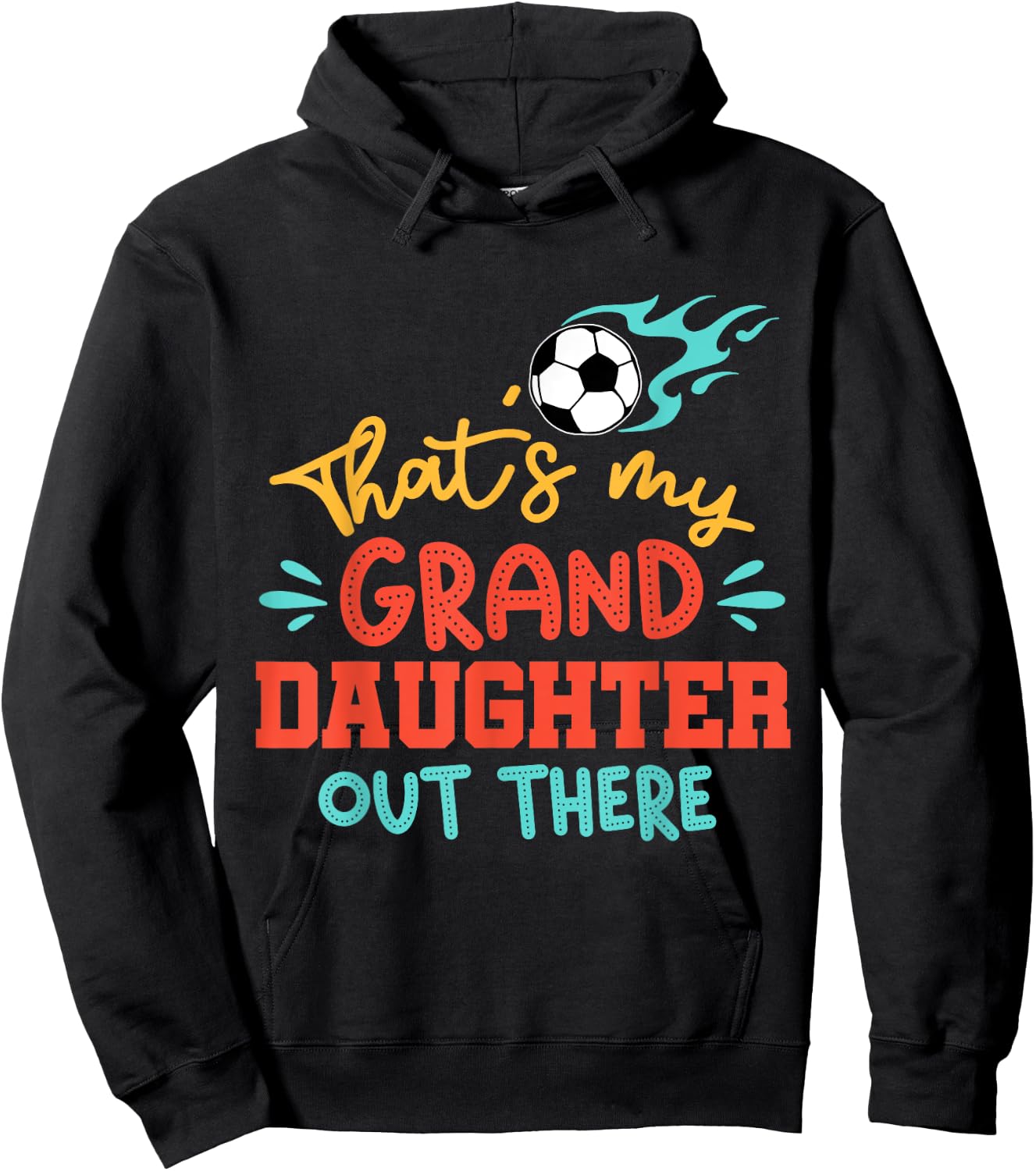 That's My Granddaughter Out There Soccer Grandpa Grandma Hoodie - Hoodie | Black