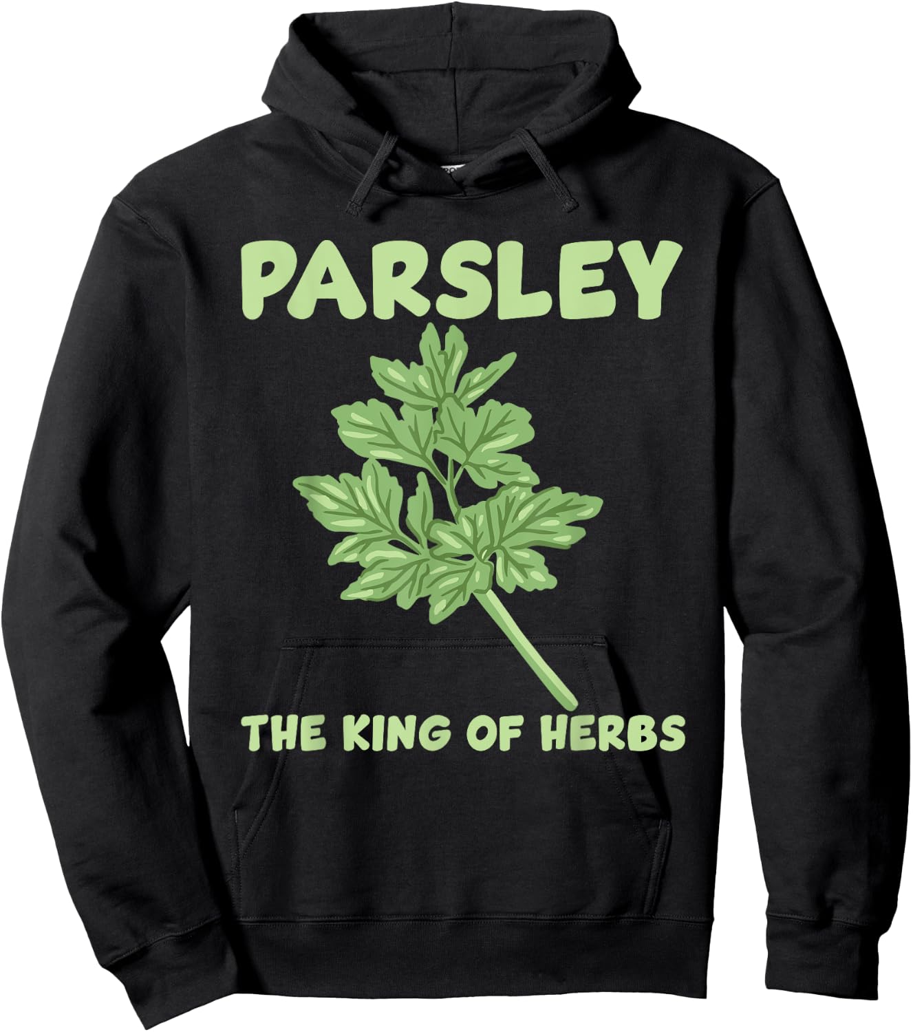 Parsley King Of The Herbs Costume Love Gardening Hoodie - Hoodie | Black