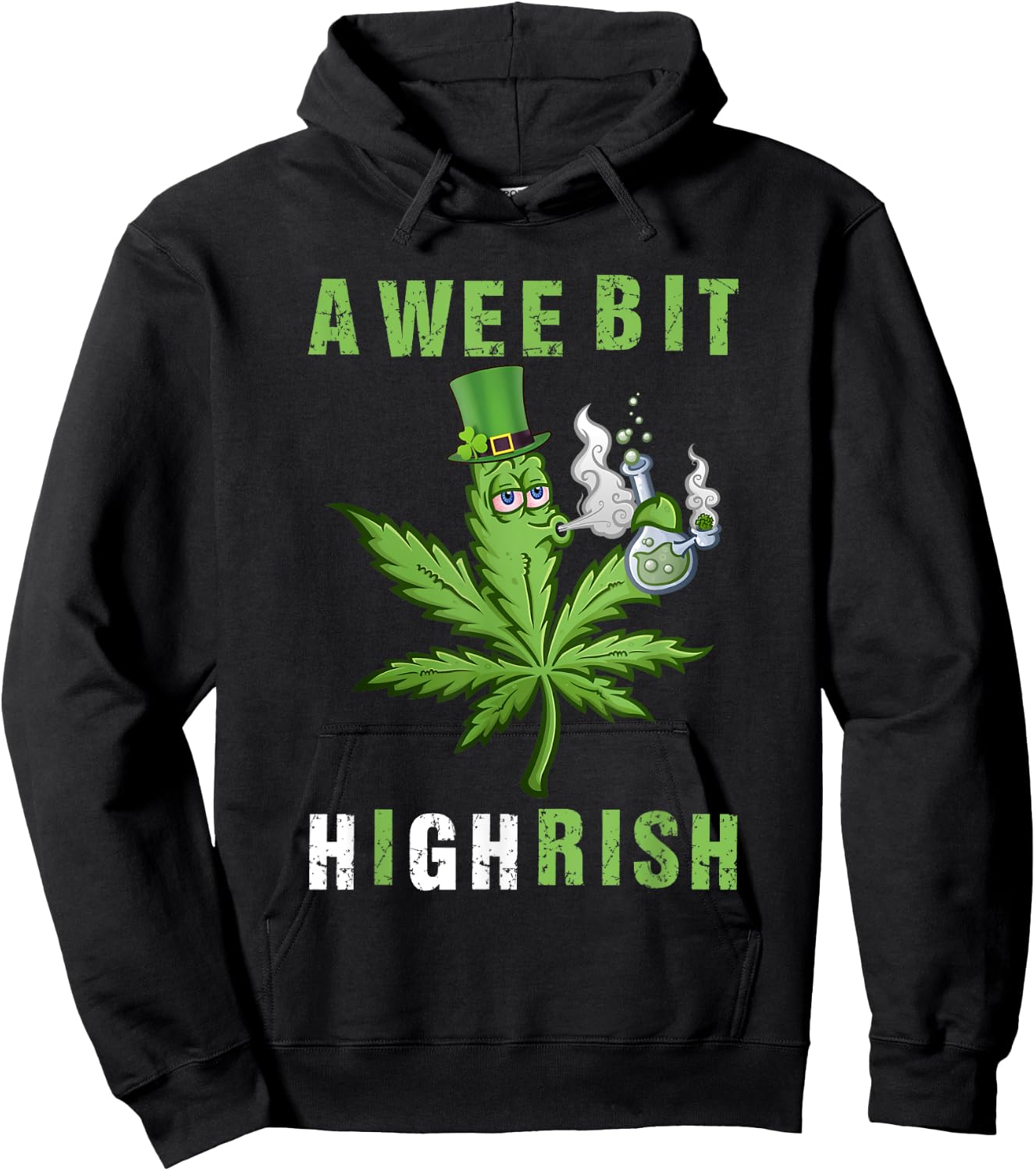 A Wee Bit Highrish Funny 420 Weed St Patricks Day Hoodie - Hoodie | Black