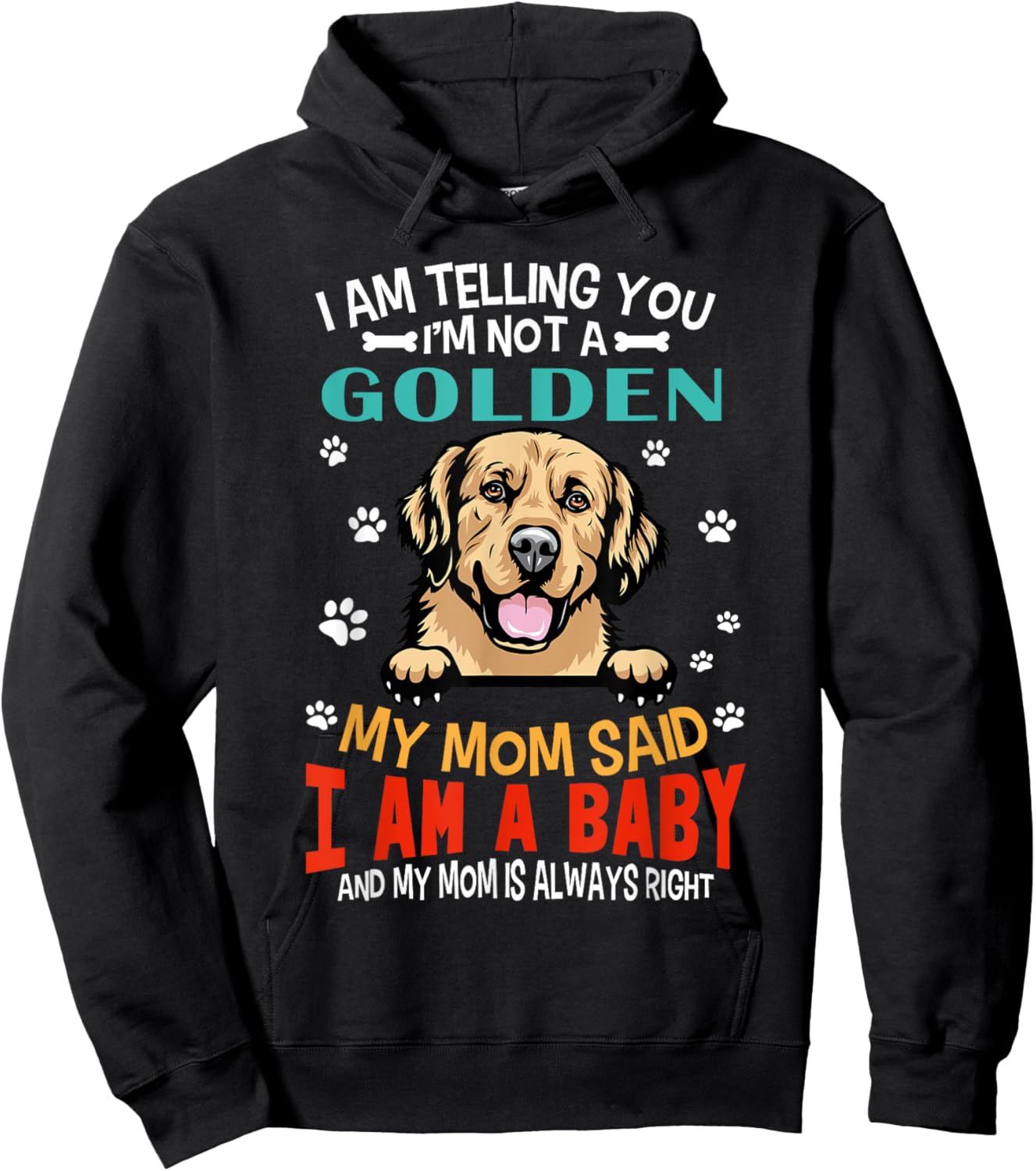 I Am Telling You I'm Not A Golden Retriever Dog Mom Puppy Women Girls Kids Hoodie - Hoodie | Black