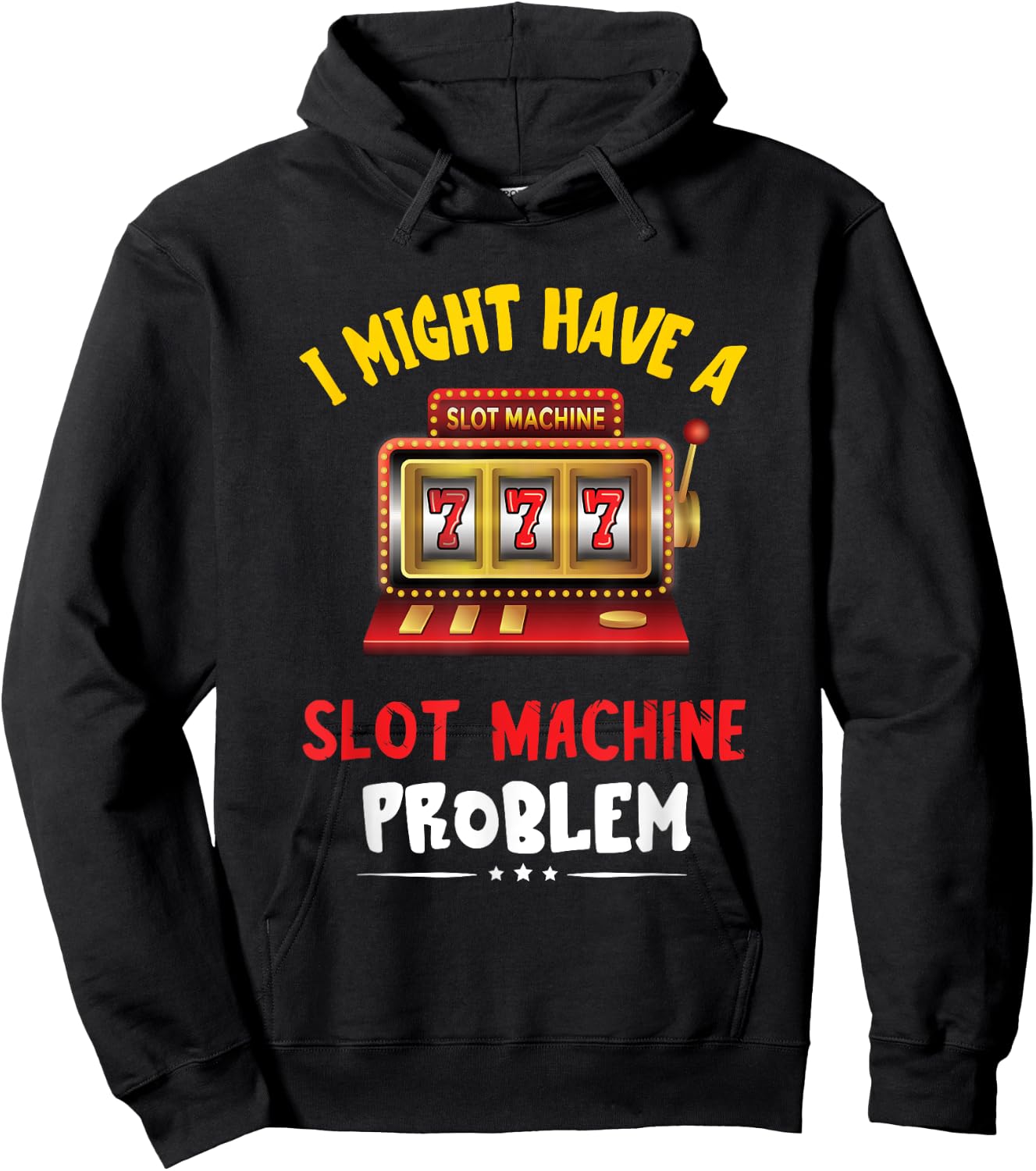 Slot Machine Problem Gaming Machine Gambling Poker Player Hoodie - Hoodie | Black