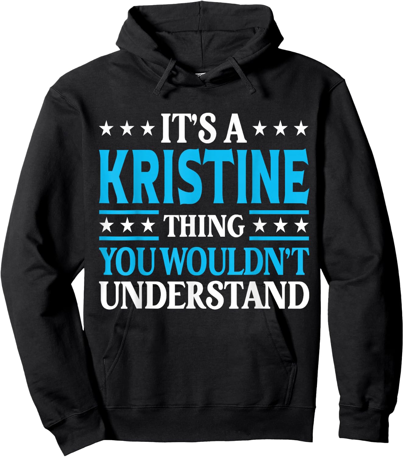 It's A Kristine Thing Wouldn't Understand Girl Name Kristine Hoodie - Hoodie | Black