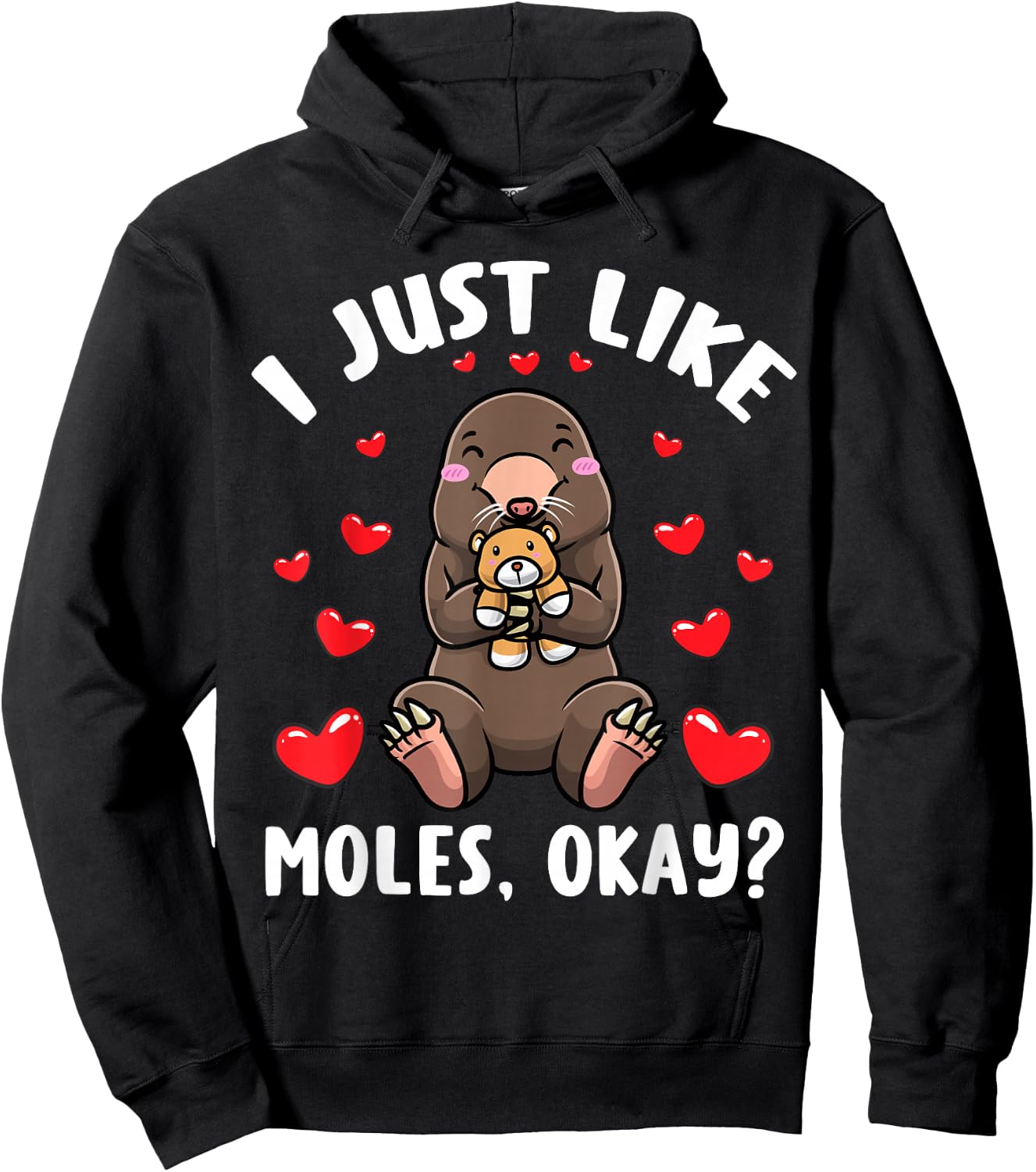 Mole With Stuffed Animal I Just Like Moles Hoodie - Hoodie | Black