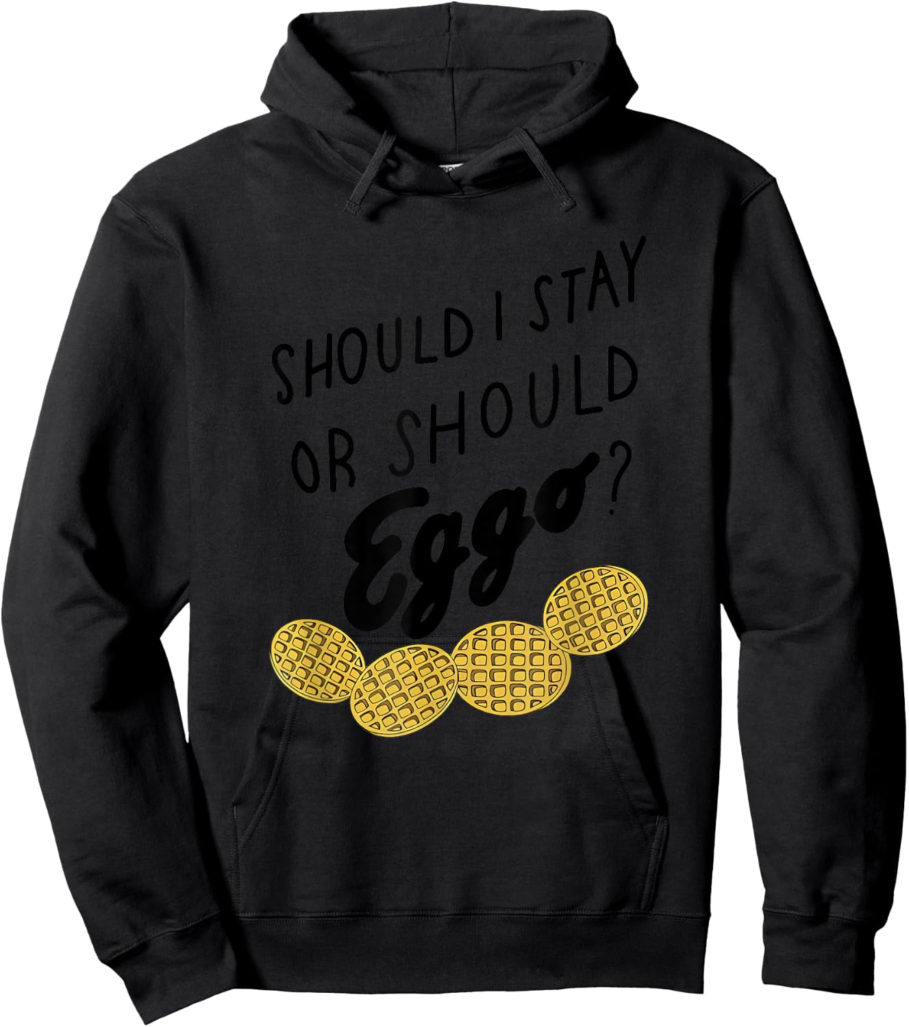 Should I Stay Or Should Eggo Apparel Hoodie - Hoodie | Black