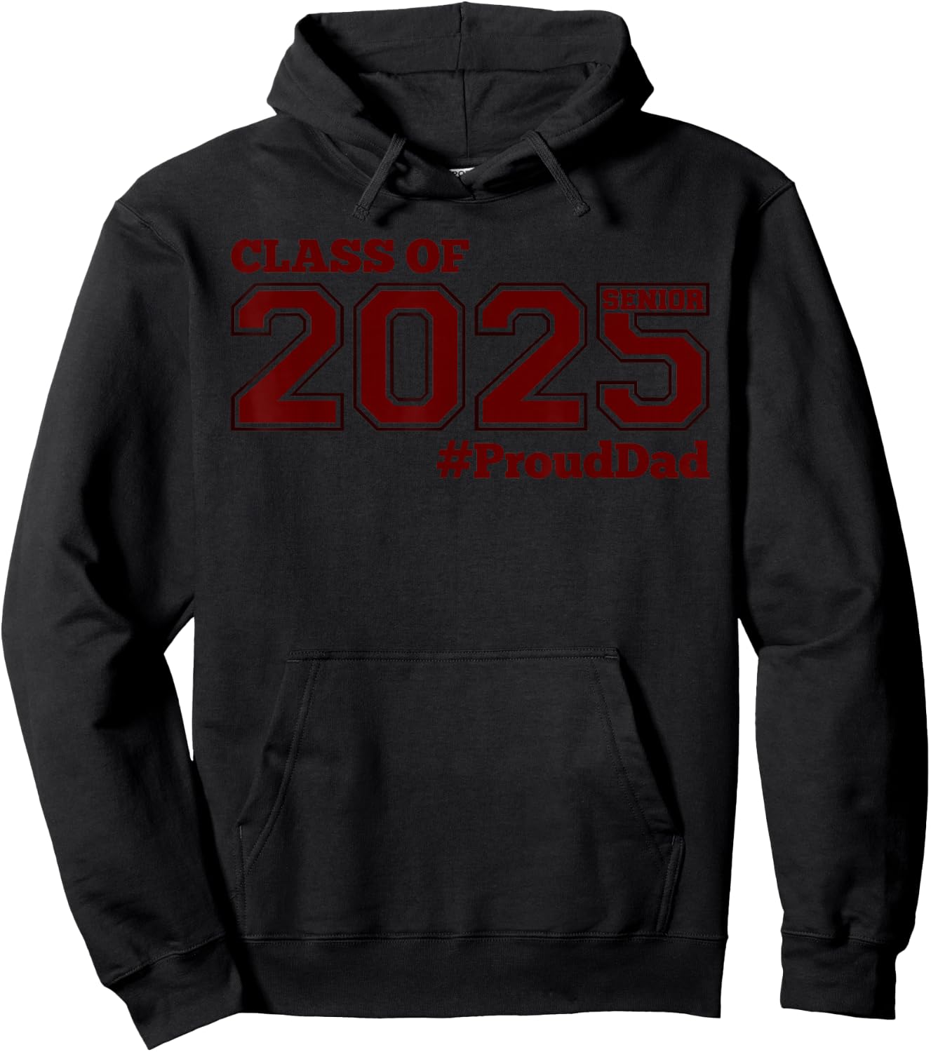 Class of 2025 Senior #proud Dad - Maroon Senior 25 Proud Dad Hoodie - Hoodie | Black