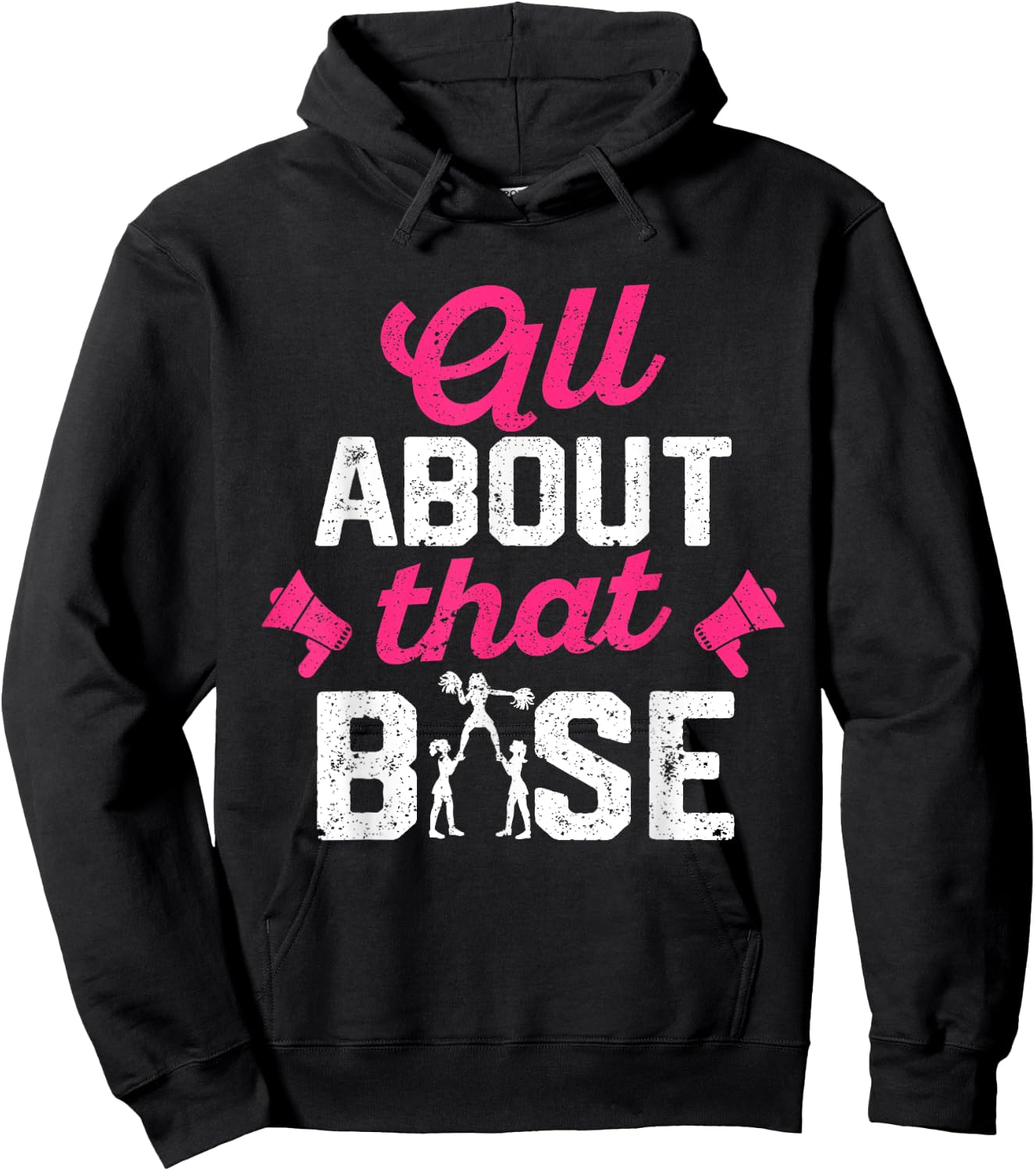 All About That Base - Funny Cheerleading Cheer Hoodie - Hoodie | Black