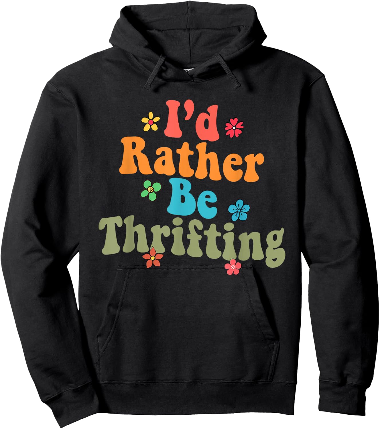 Thrift Store Yard Sale Antique Lover I'd Rather Be Thrifting Hoodie - Hoodie | Black