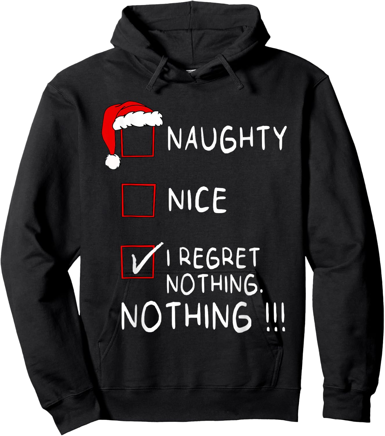 Naughty Nice List I Regret Nothing Xmas Men Women Christmas Hoodie - Hoodie | Black