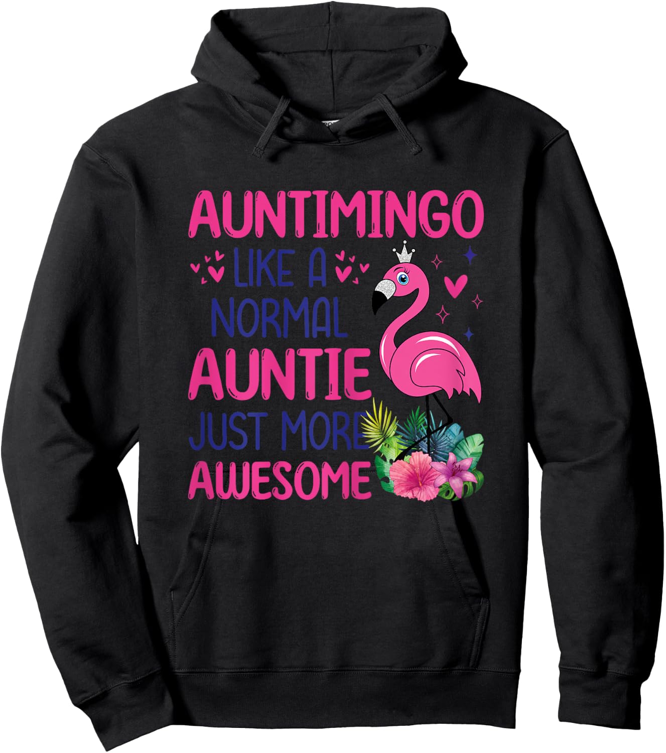 Flamingo Lover Auntie Auntimingo Like A Normal Aunt Hoodie - Hoodie | Black