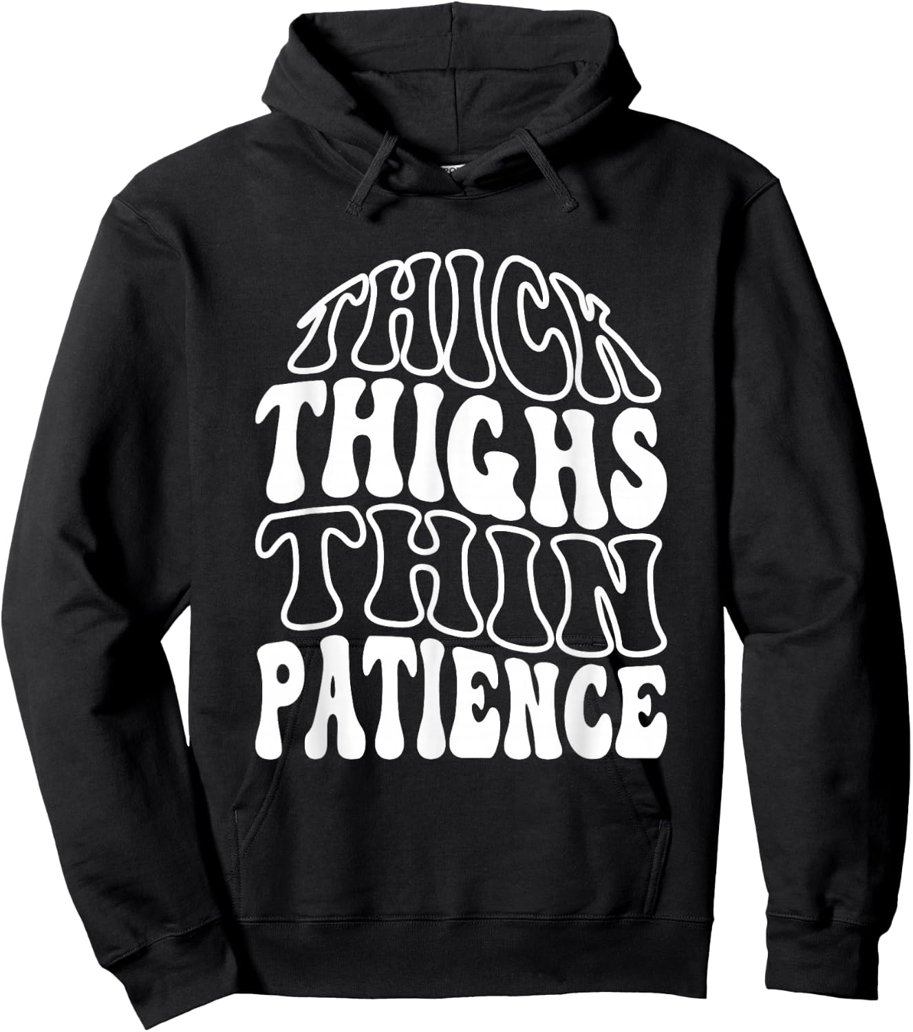 Thick Thighs Thin Patience Hoodie - Hoodie | Black