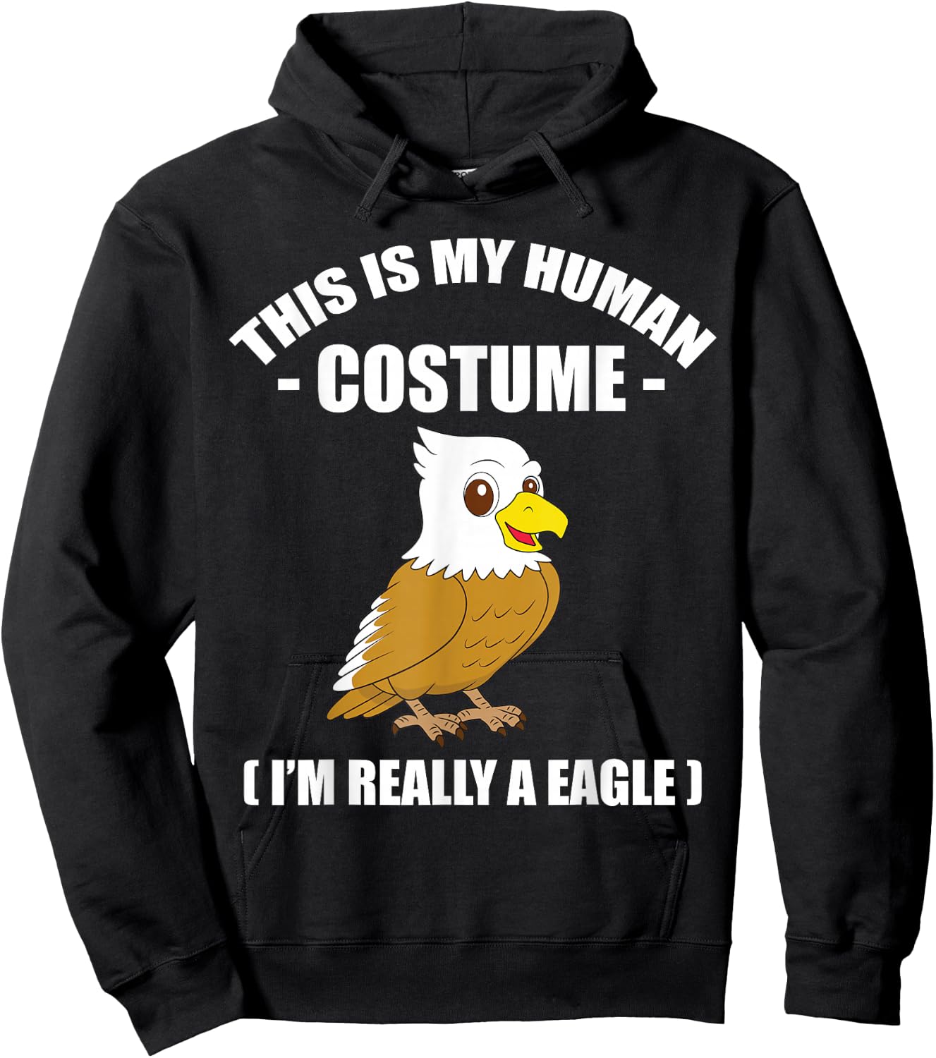 This is My Human Costume Halloween Shirt, I'm Really A Eagle Hoodie - Hoodie | Black