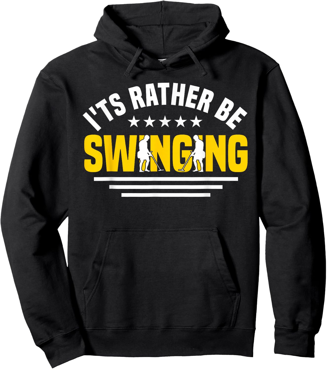 Metal Detector I'd Rather Be Swinging Metal Detecting Hoodie - Hoodie | Black