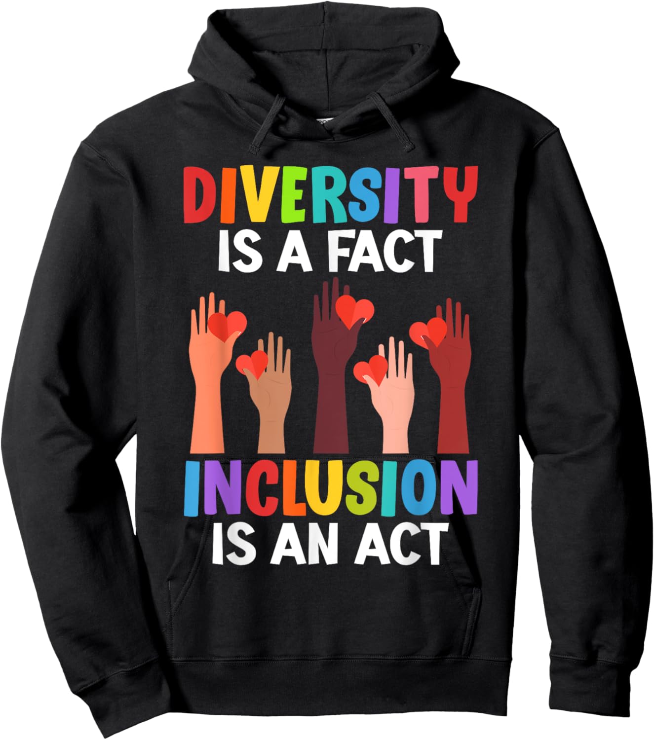 Diversity is a fact Inclusion is an Act Diversity Inclusion Hoodie - Hoodie | Black