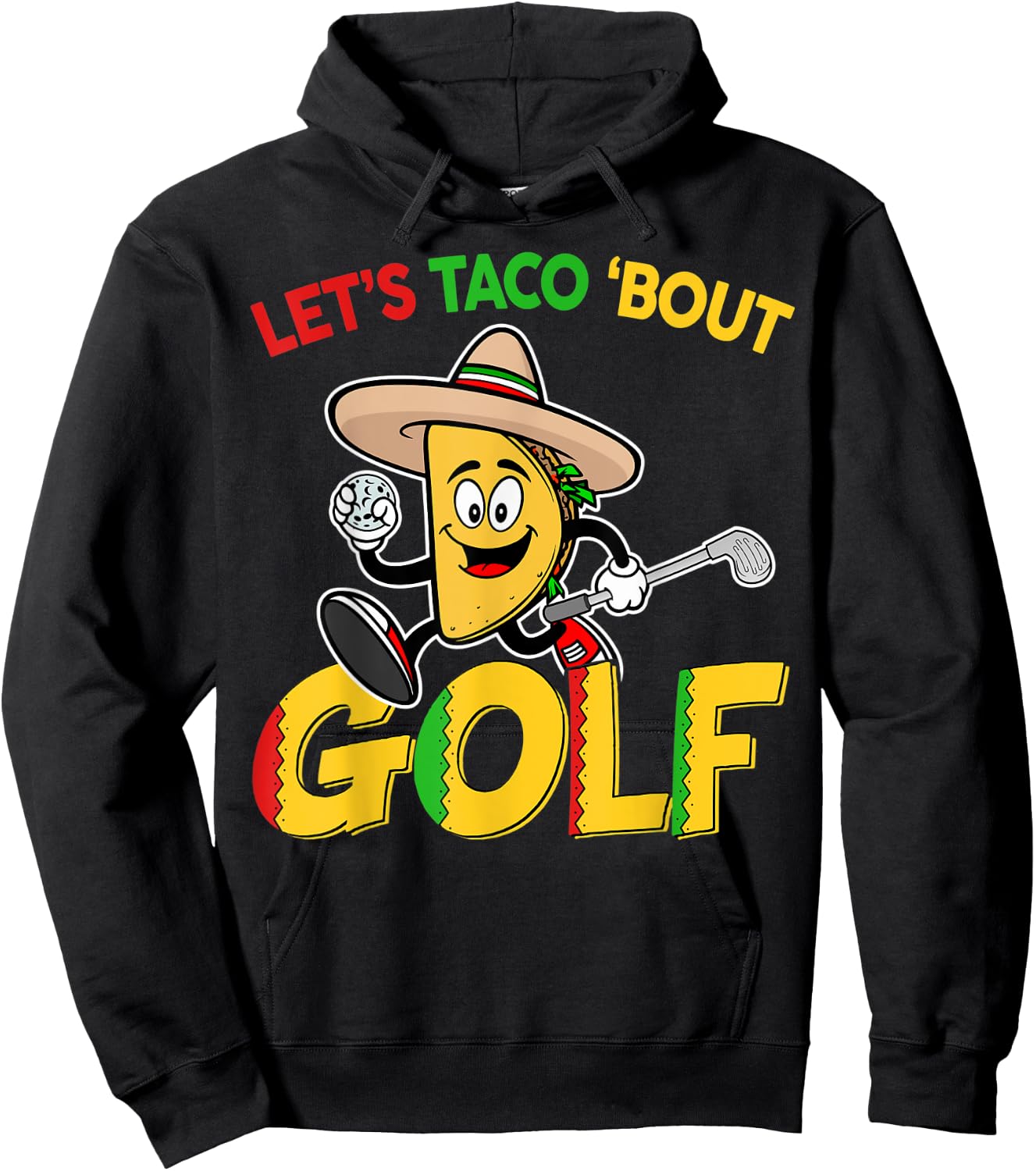 Cinco De Mayo Lets Taco Bout Golf Shirt Funny Mexican Golfer Hoodie - Hoodie | Black