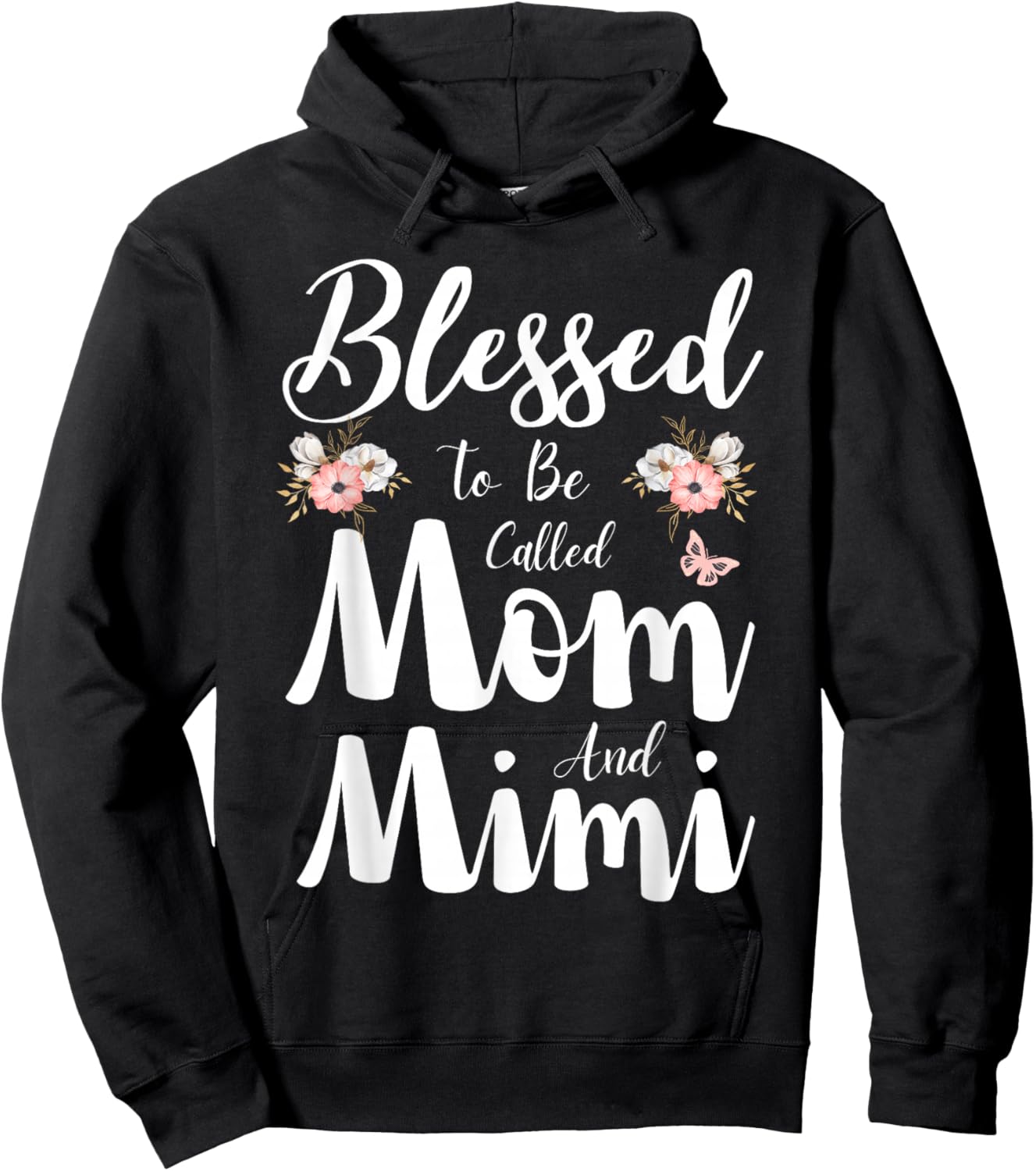 Blessed To Be Called Mom And Mimi Floral Cute Mothers Day Hoodie - Hoodie | Black