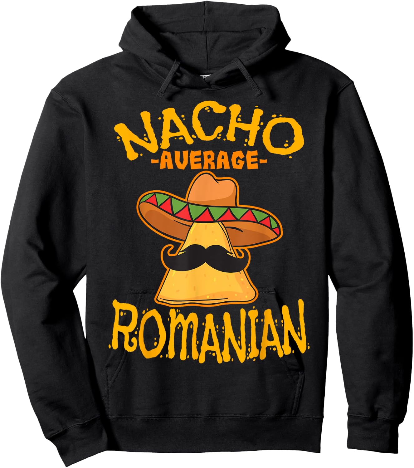 Nacho Average Romanian Heritage Romania Roots Hoodie - Hoodie | Black