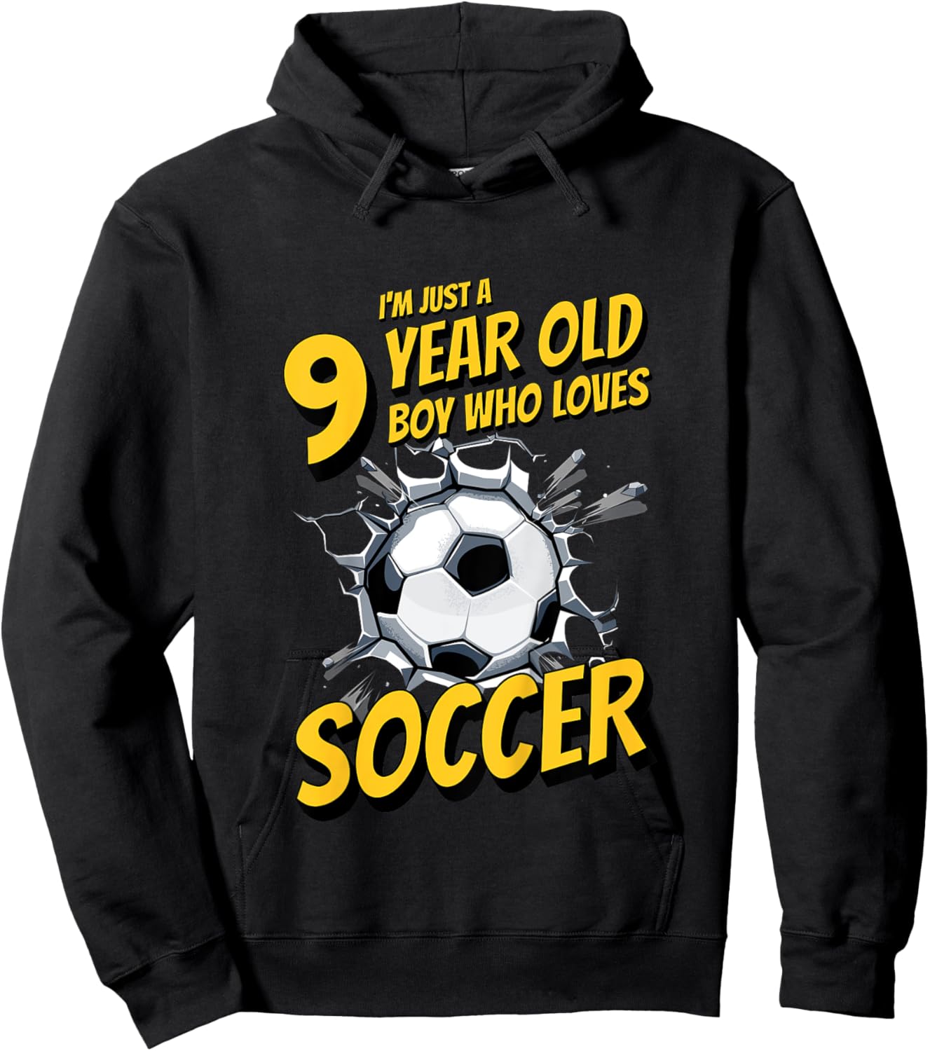 Kids I'm Just A 9 Year Old Boy Who Loves Soccer. 9th Birthday Hoodie - Hoodie | Black