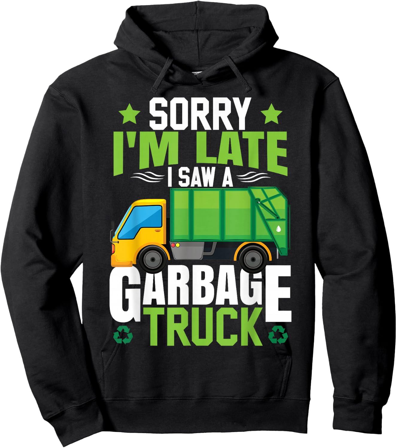 Garbage Truck I Saw A Garbage Truck Hoodie - Hoodie | Black