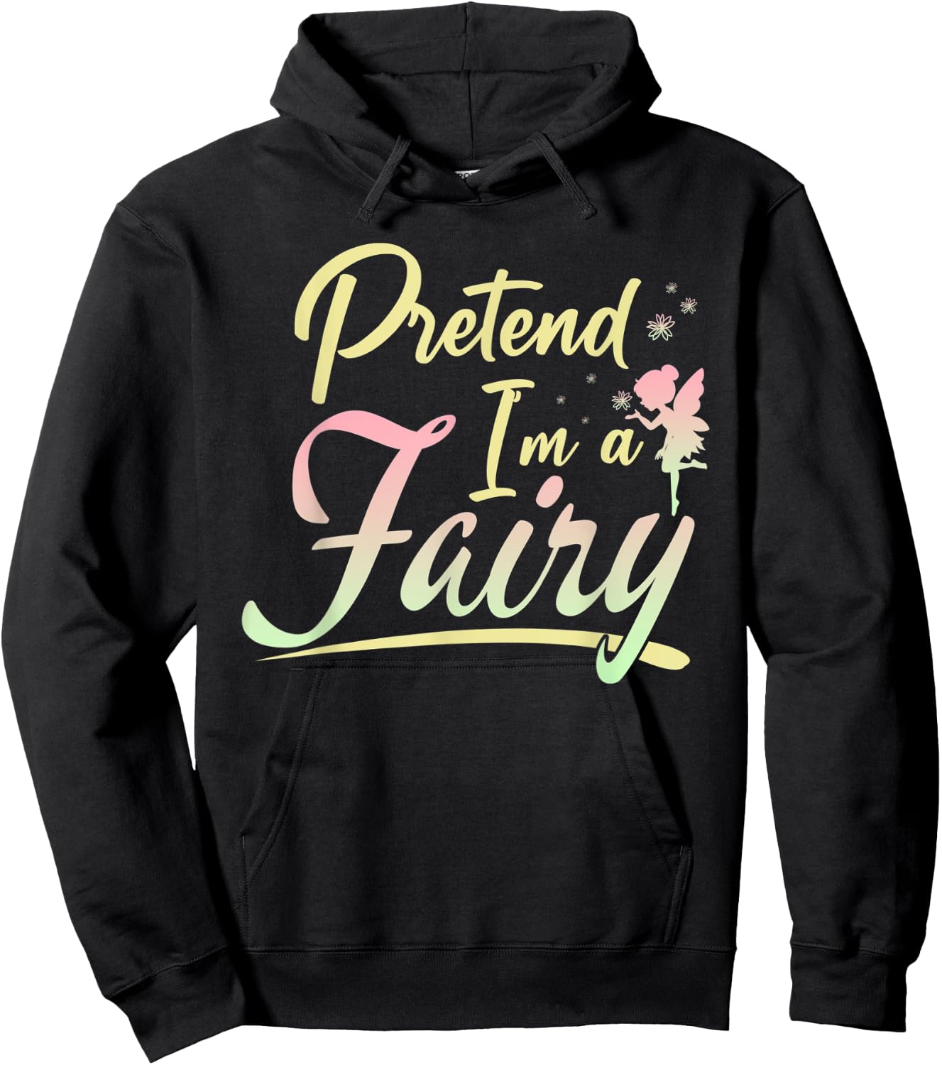 Funny Halloween Costume Pretend I'm A Fairy Hoodie - Hoodie | Black