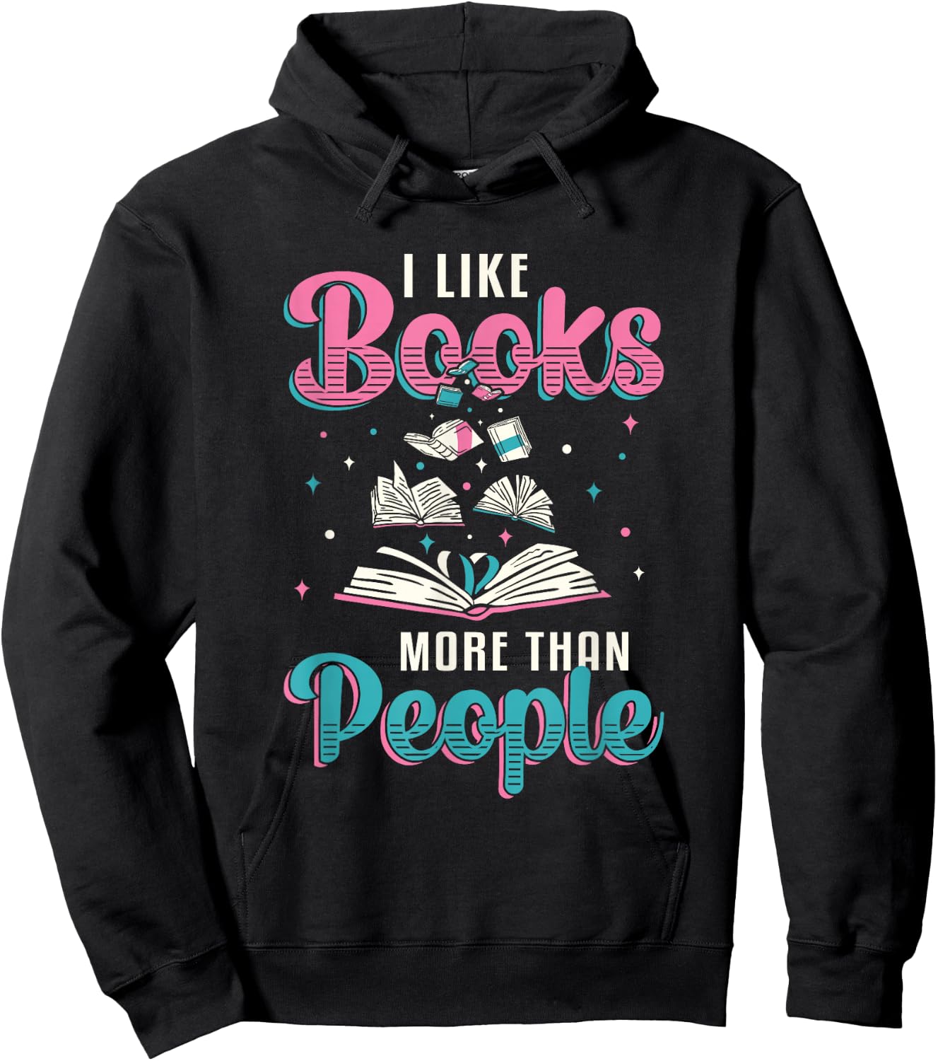 I like books more than people who read books Hoodie - Hoodie | Black