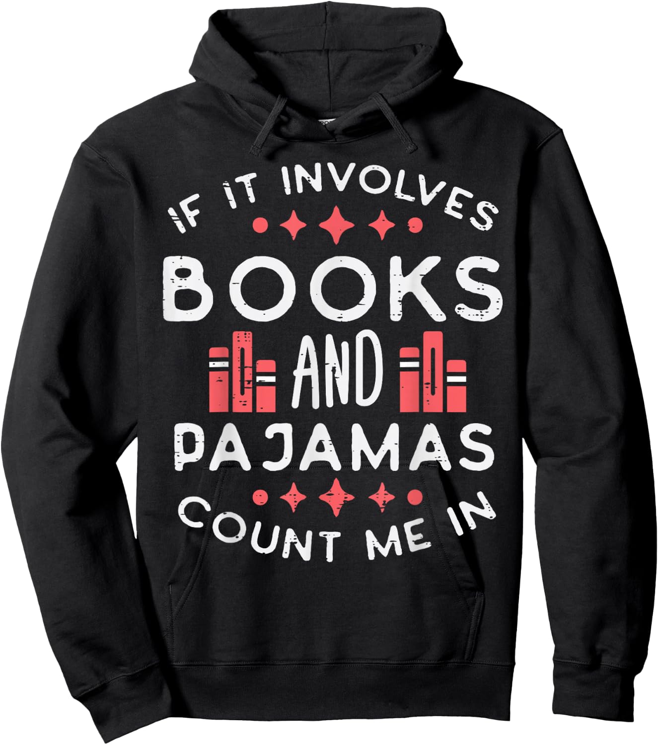 Books And Pajamas Count Me In Funny Reading Bookworm Women Hoodie - Hoodie | Black