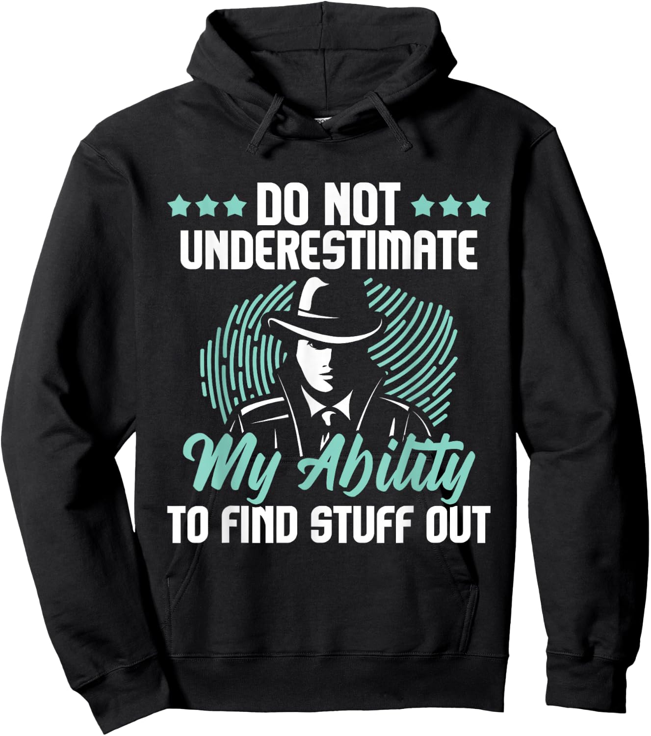 Do Not Underestimate Me - Private Detective Investigator Spy Hoodie - Hoodie | Black