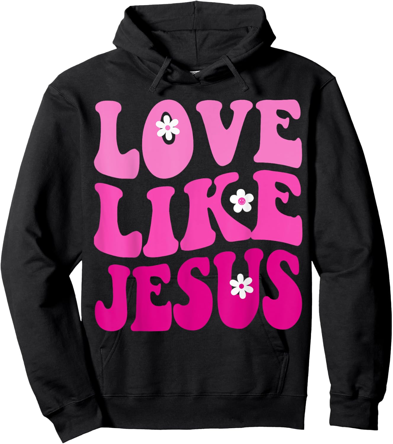 Love Like Jesus Religious God Christian Flower Smile Groovy Hoodie - Hoodie | Black