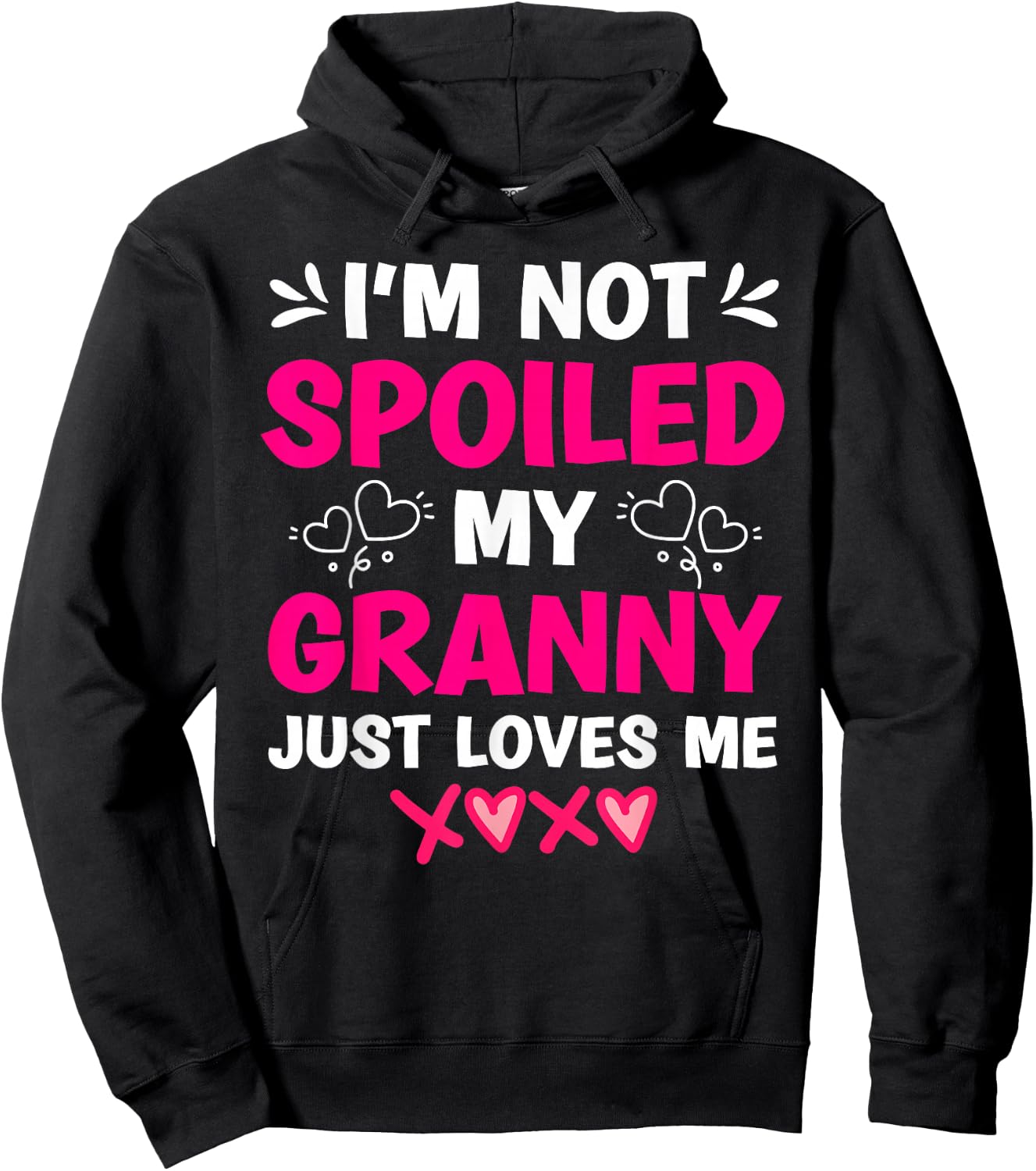 I'm Not Spoiled My Granny Just Loves Me Kids Granddaughter Hoodie - Hoodie | Black